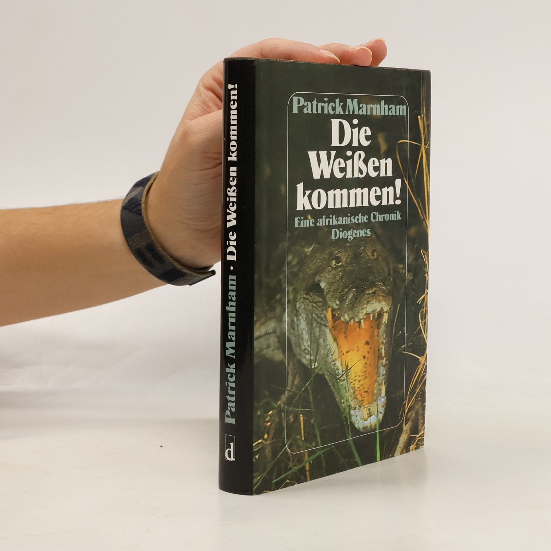 Patrick Marnham Die Weißen kommen!