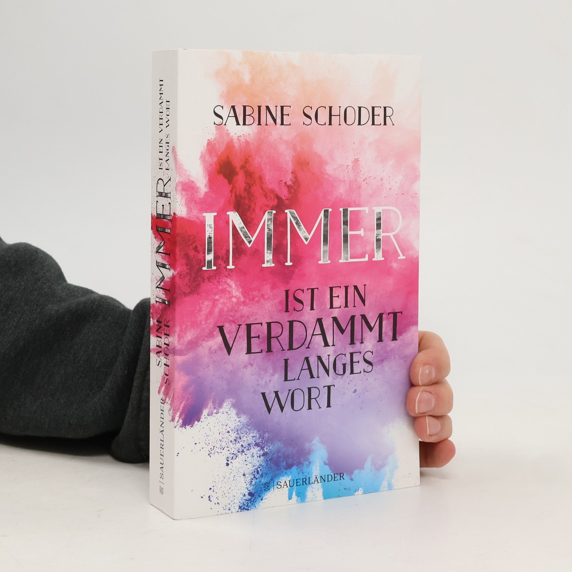 Sabine Schoder Immer ist ein verdammt langes Wort