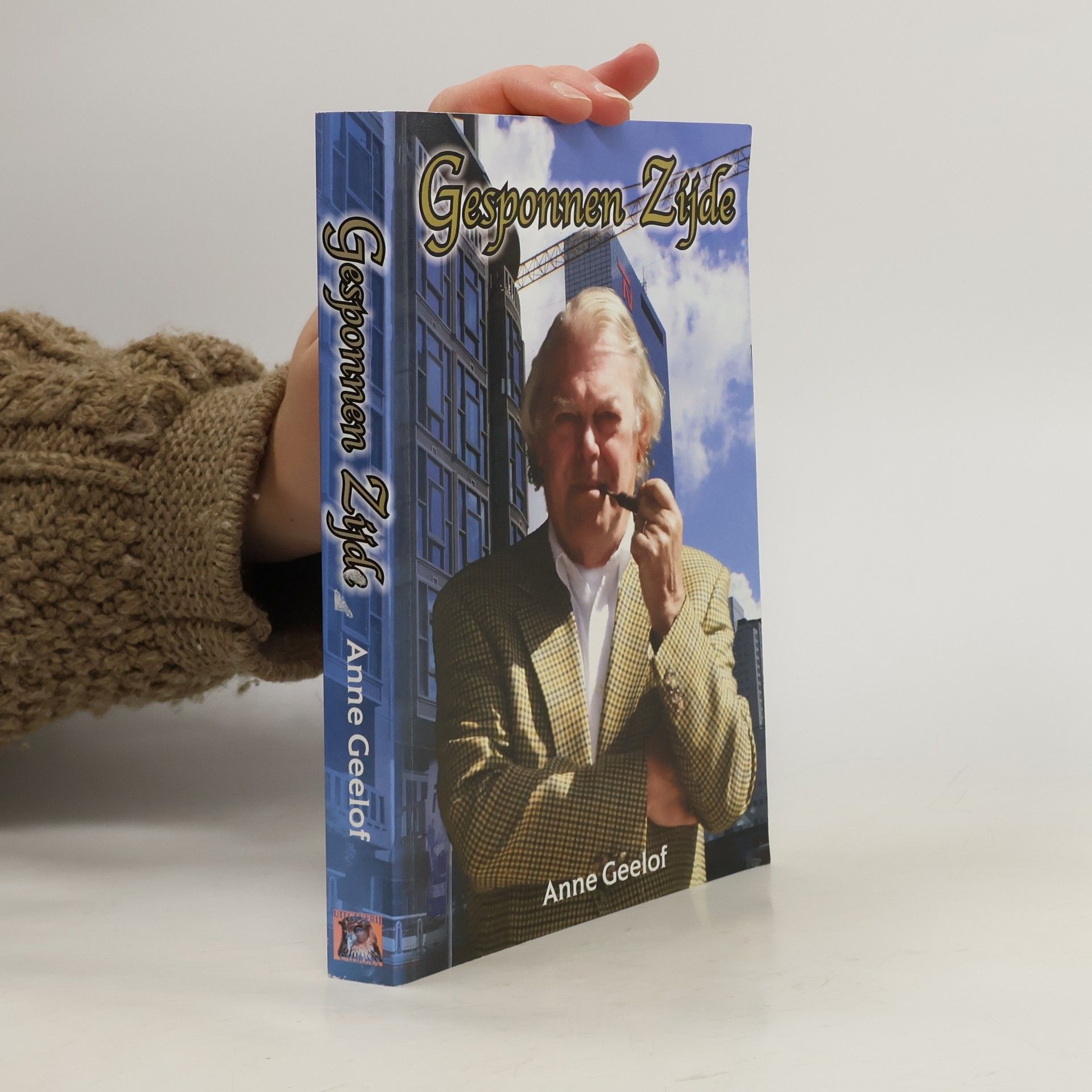 Anne Geelof Gesponnen zijde / druk 1