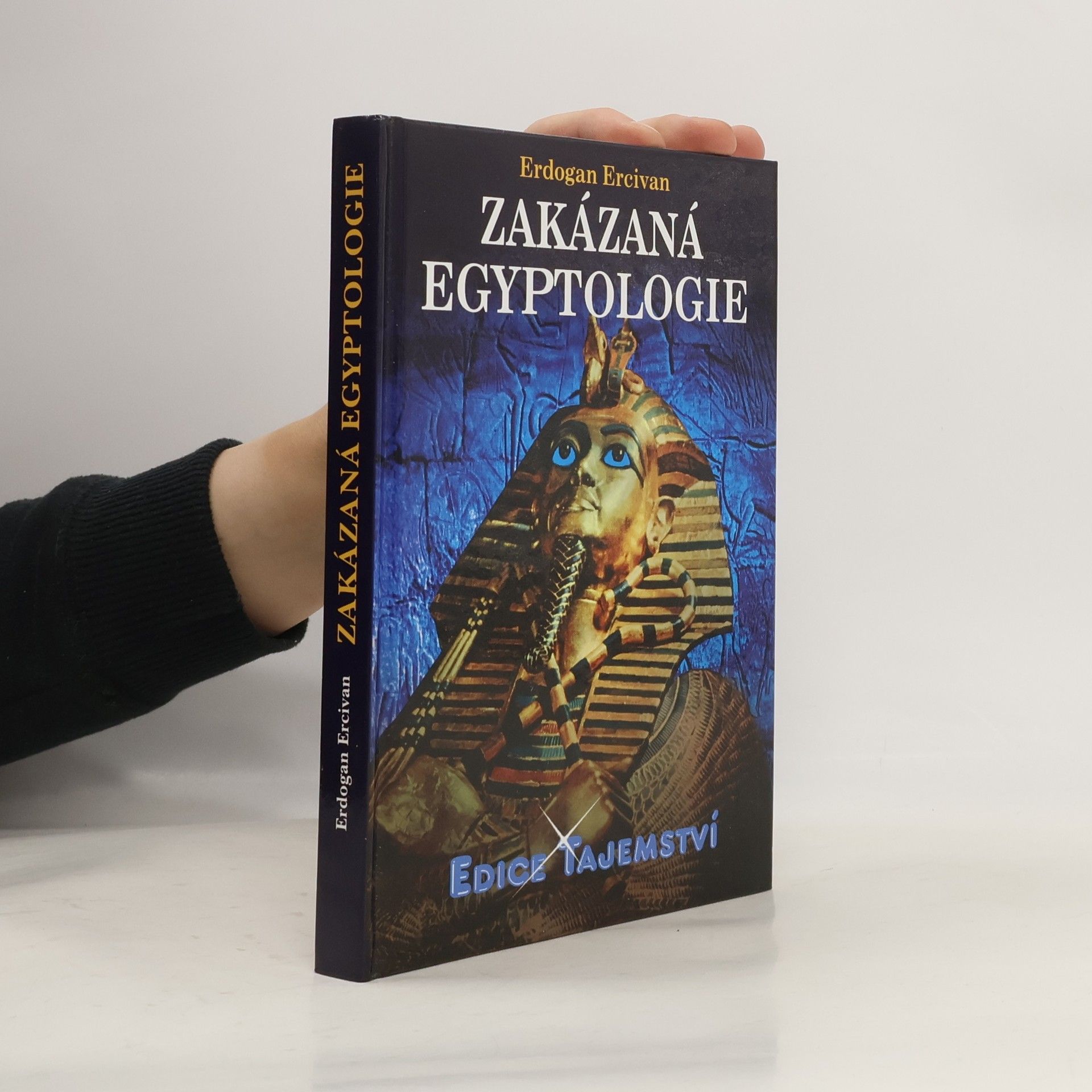 Erdogan Ercivan Zakázaná egyptologie : záhadná věda a špičkové technologie doby faraonů