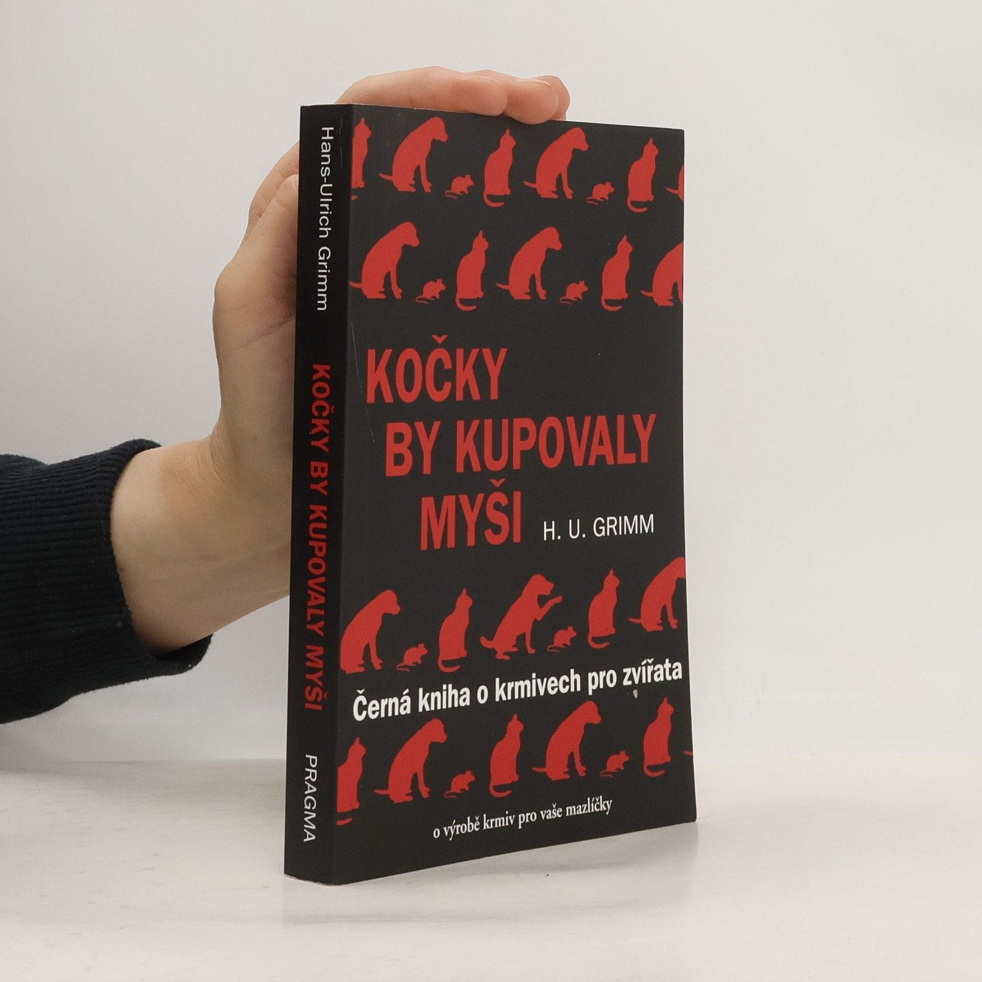 Hans-Ulrich Grimm Kočky by kupovaly myši