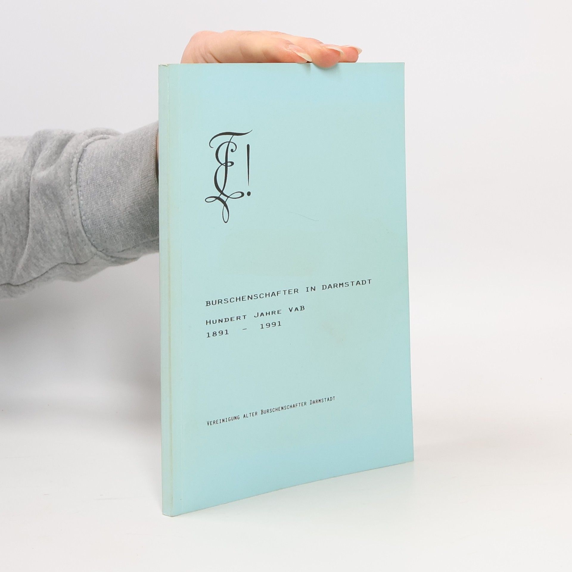 Autorenkollektiv Burschenschafter in Darmstadt 1891-1991