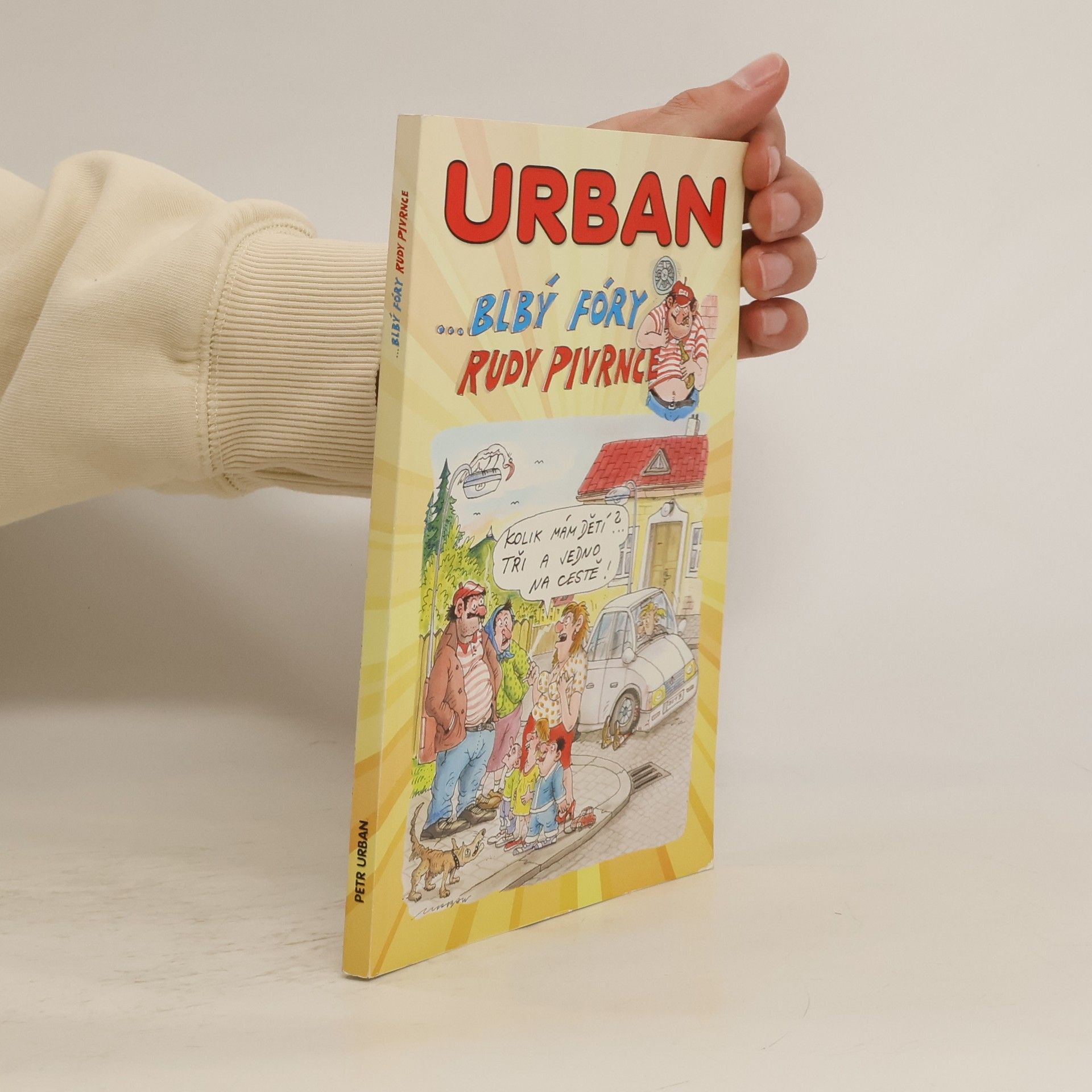 Petr Urban Blbý fóry Rudy Pivrnce