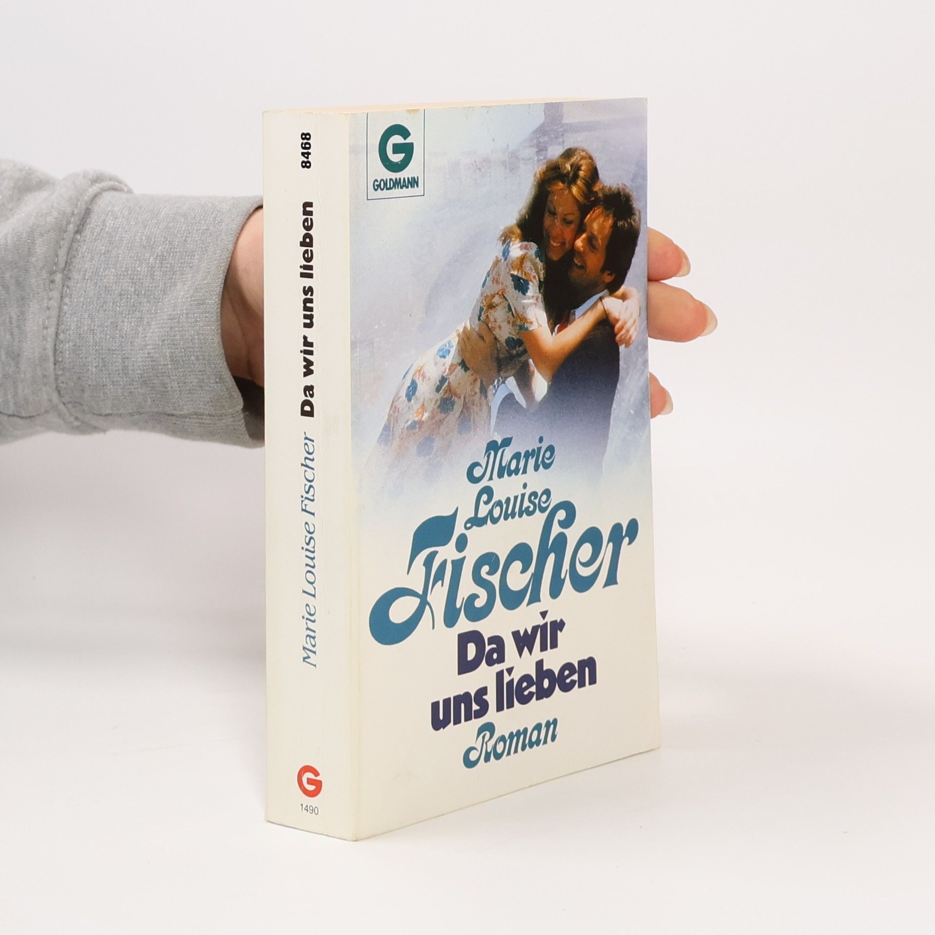 Marie Louise Fischer Da wir uns lieben