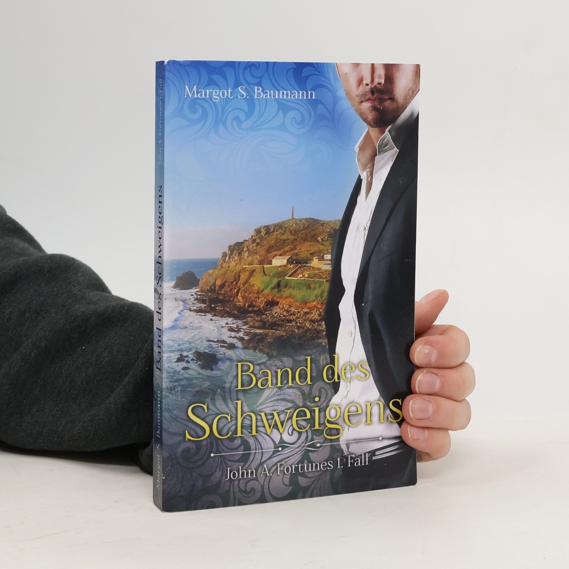 Margot S. Baumann John A. Fortunes - 1: Band des Schweigens