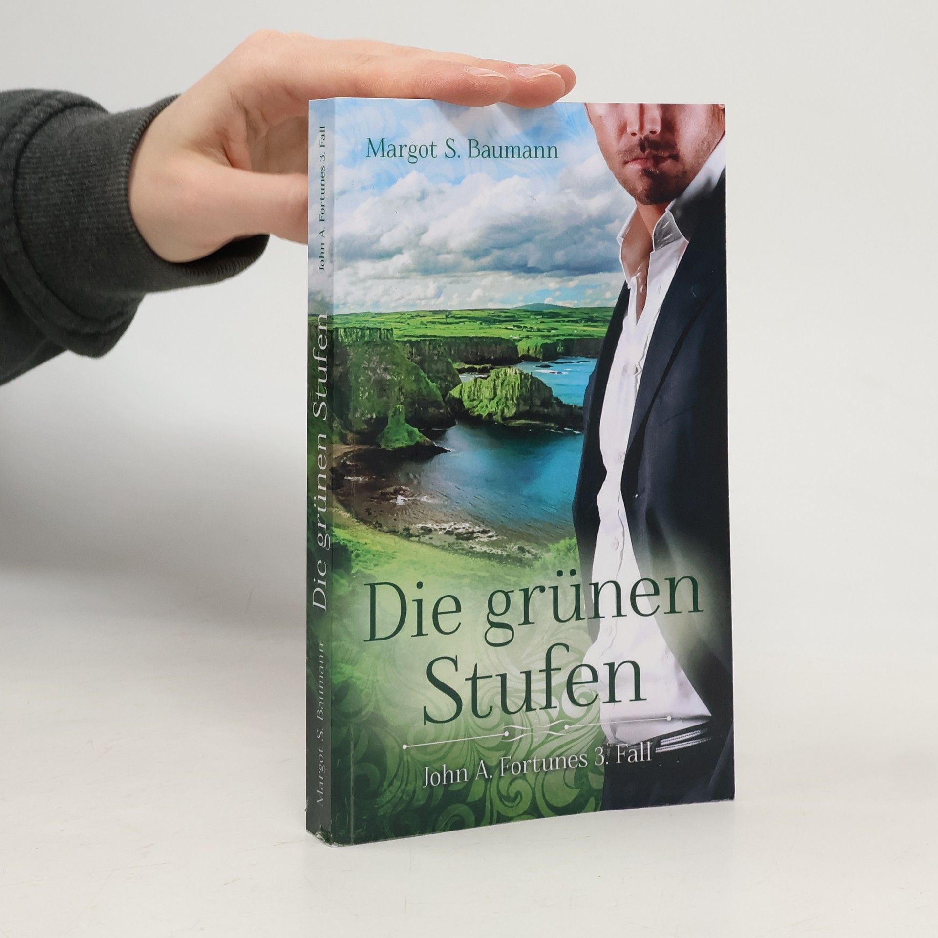 Margot S. Baumann John A. Fortunes - 3: Die grünen Stufen