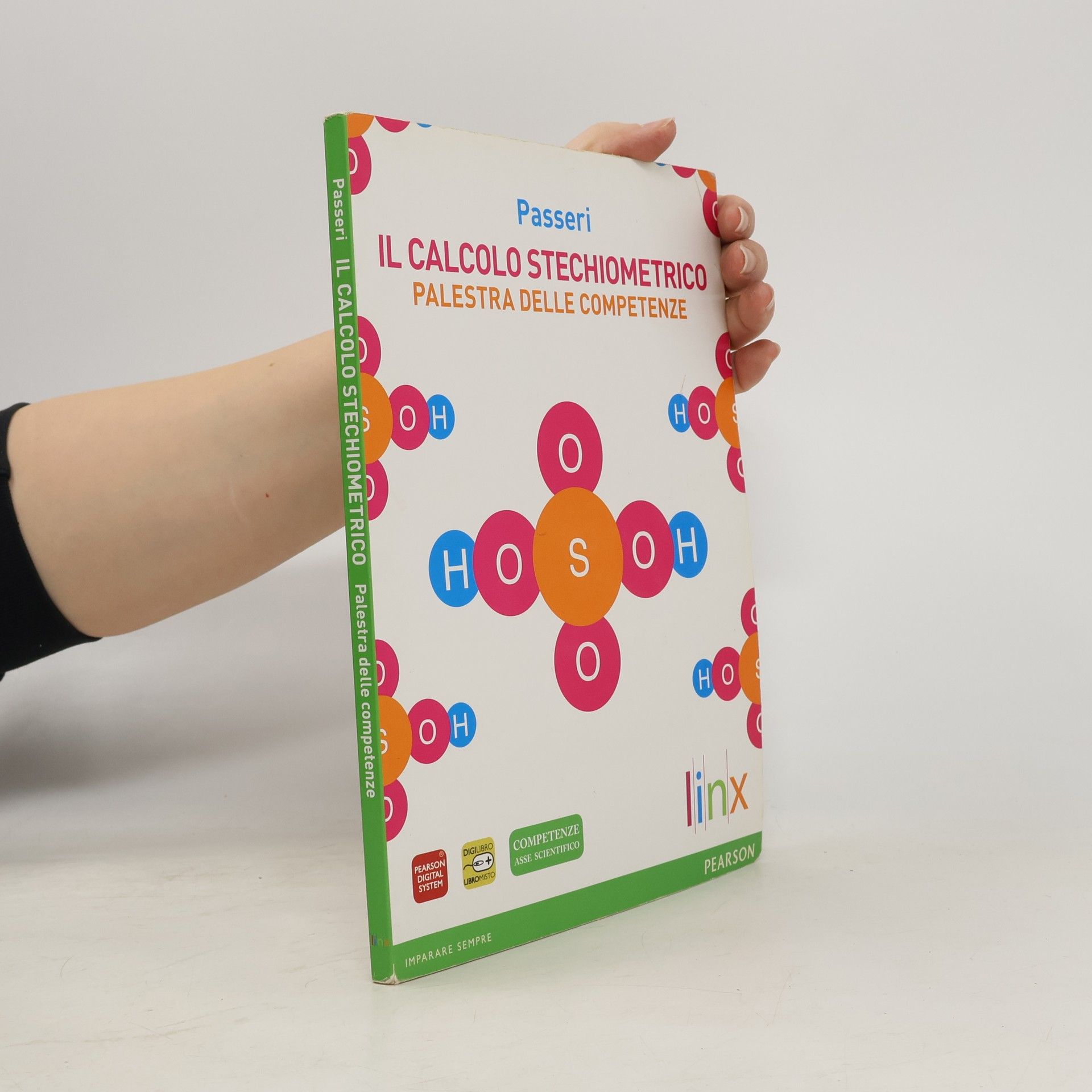Passeri Il calcolo stechiometrico. Palestra delle competenze. Per le Scuole superiori. Con espansione online