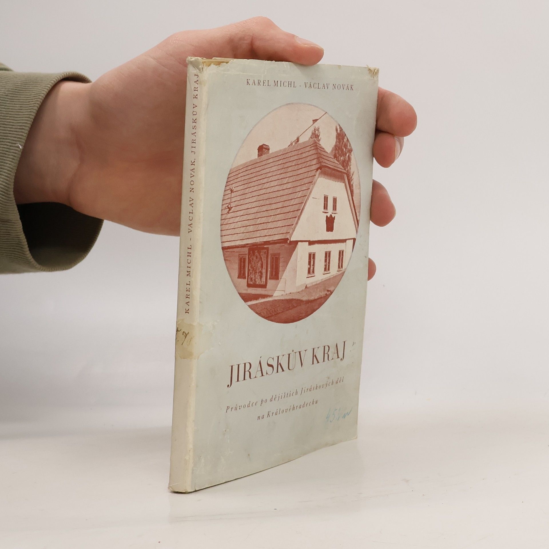 Karel Michal Jiráskův kraj. Průvodce po dějištích Jiráskových děl na Královéhradecku