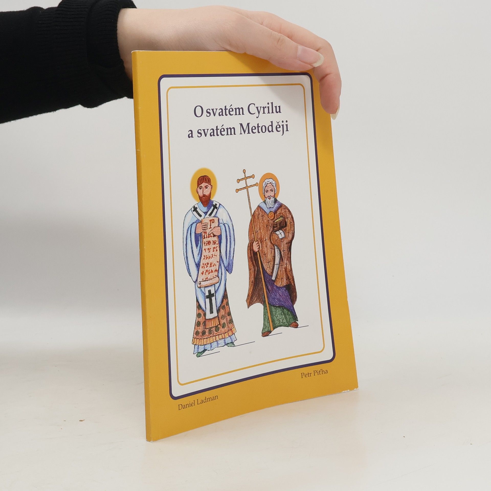 Petr Piťha O svatém Cyrilu a svatém Metoději