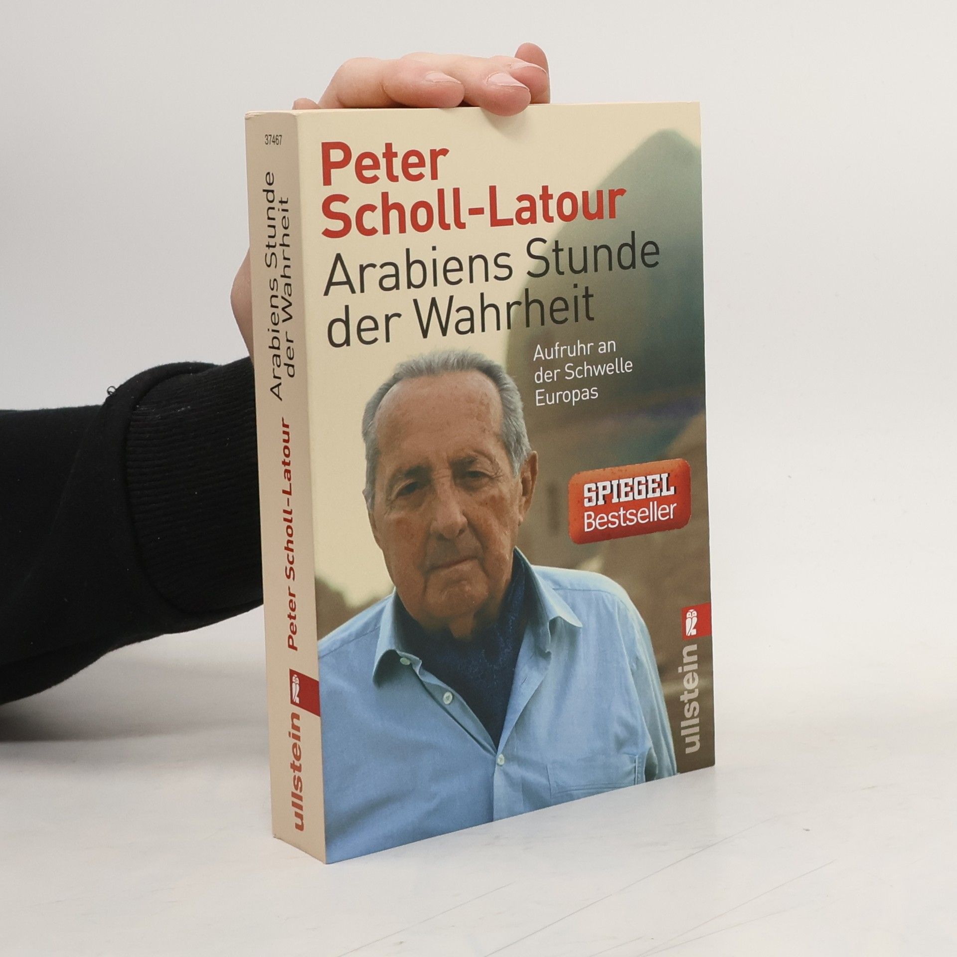 Peter Scholl- Latour Arabiens Stunde der Wahrheit