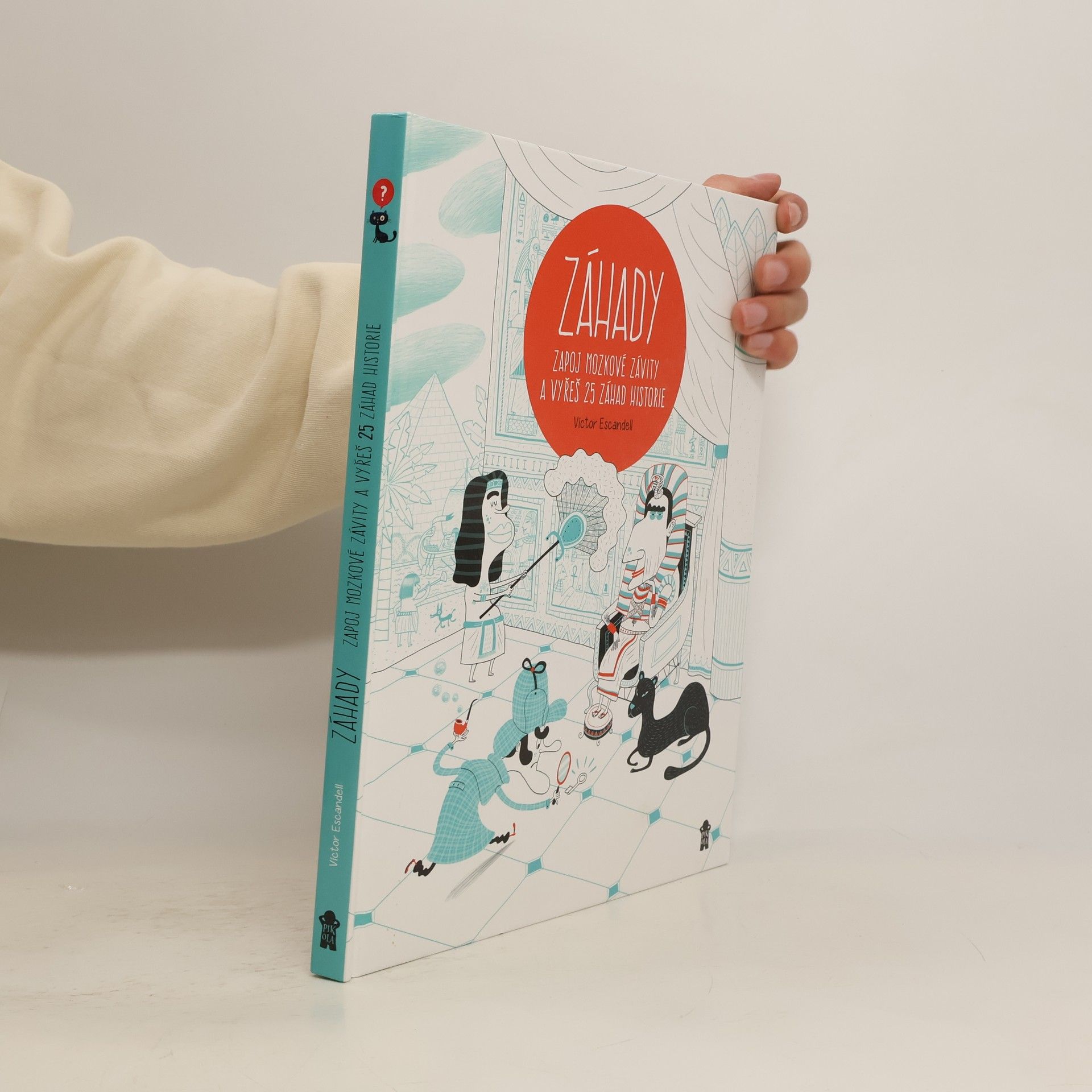 Víctor Escandell Záhady: zapoj mozkové závity a vyřeš 25 záhad historie