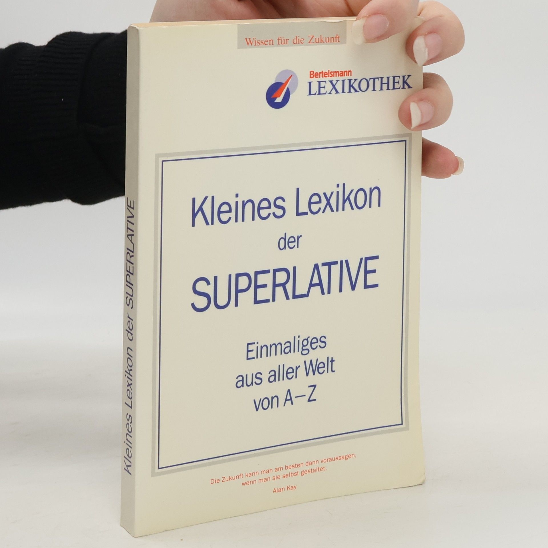 Kleines Lexikon der Superlative. Einmaliges aus aller Welt von A-Z