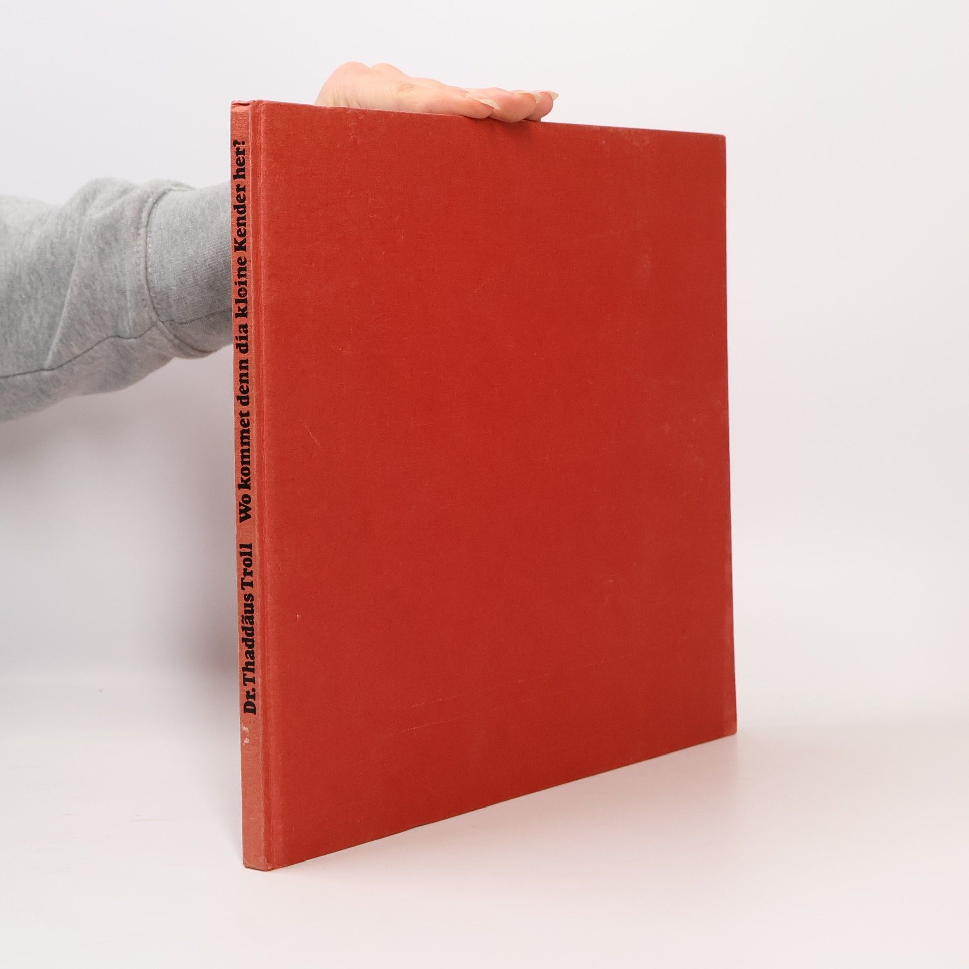 Thaddäus Troll Wo kommet denn dia kloine Kender her?