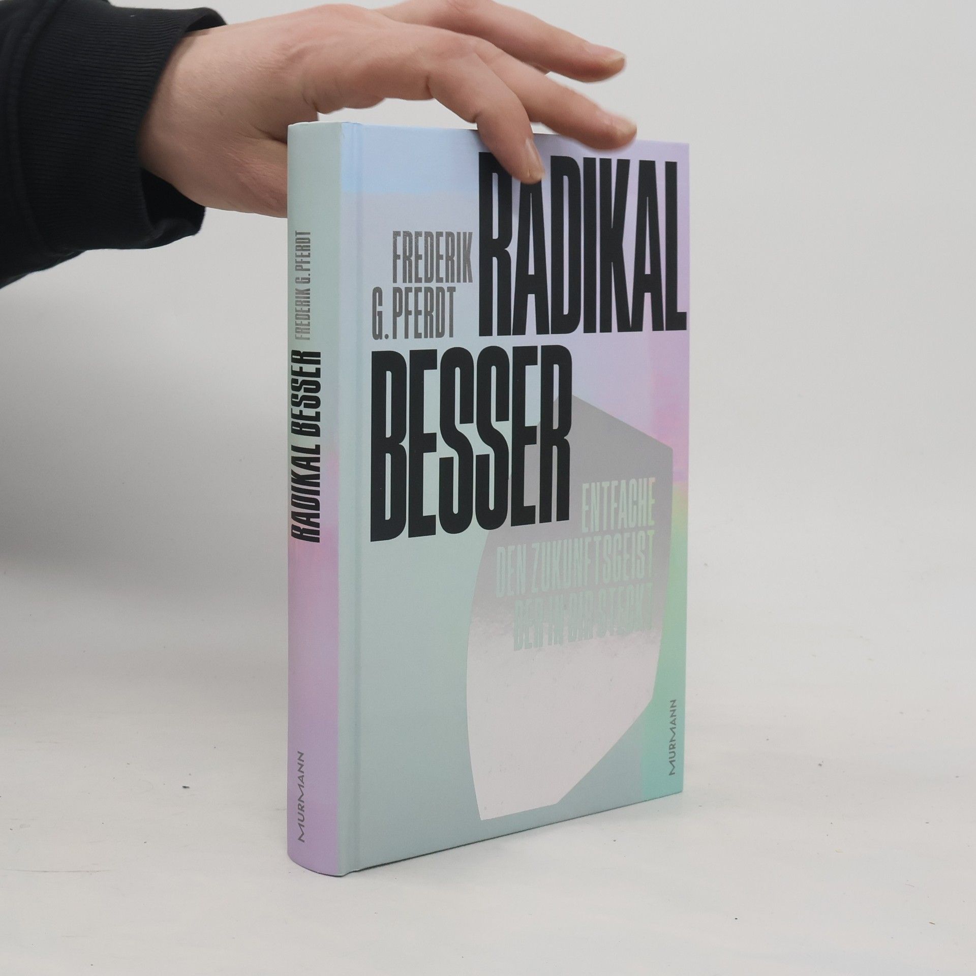 Frederik G. Pferdt Radikal besser.