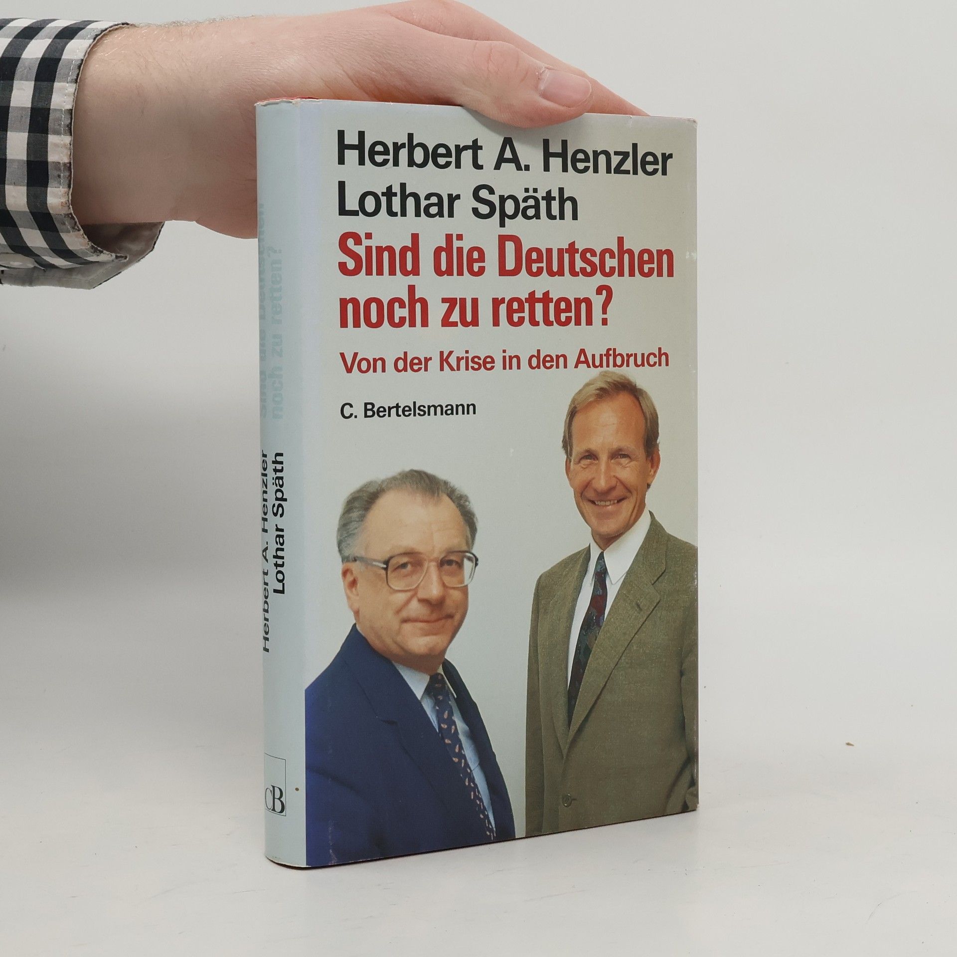 Herbert Henzler Sind die Deutschen noch zu retten?
