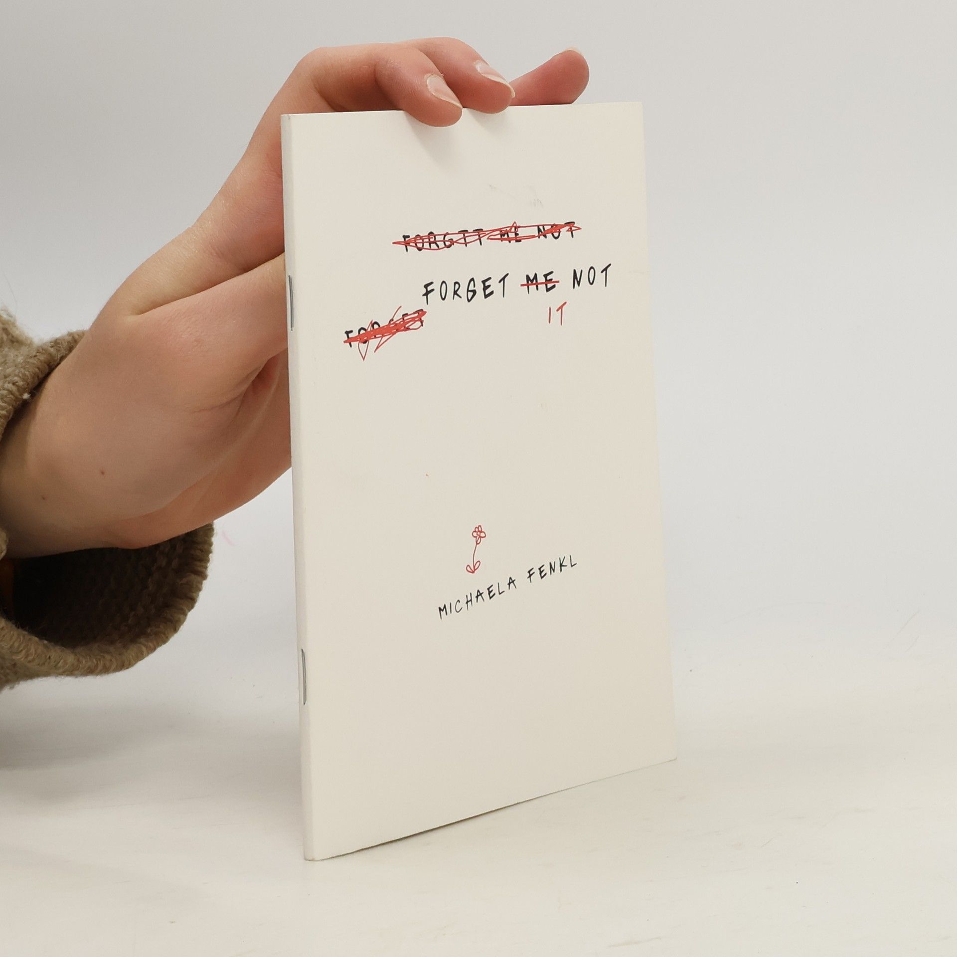 Michaela Fenklová Forget it not