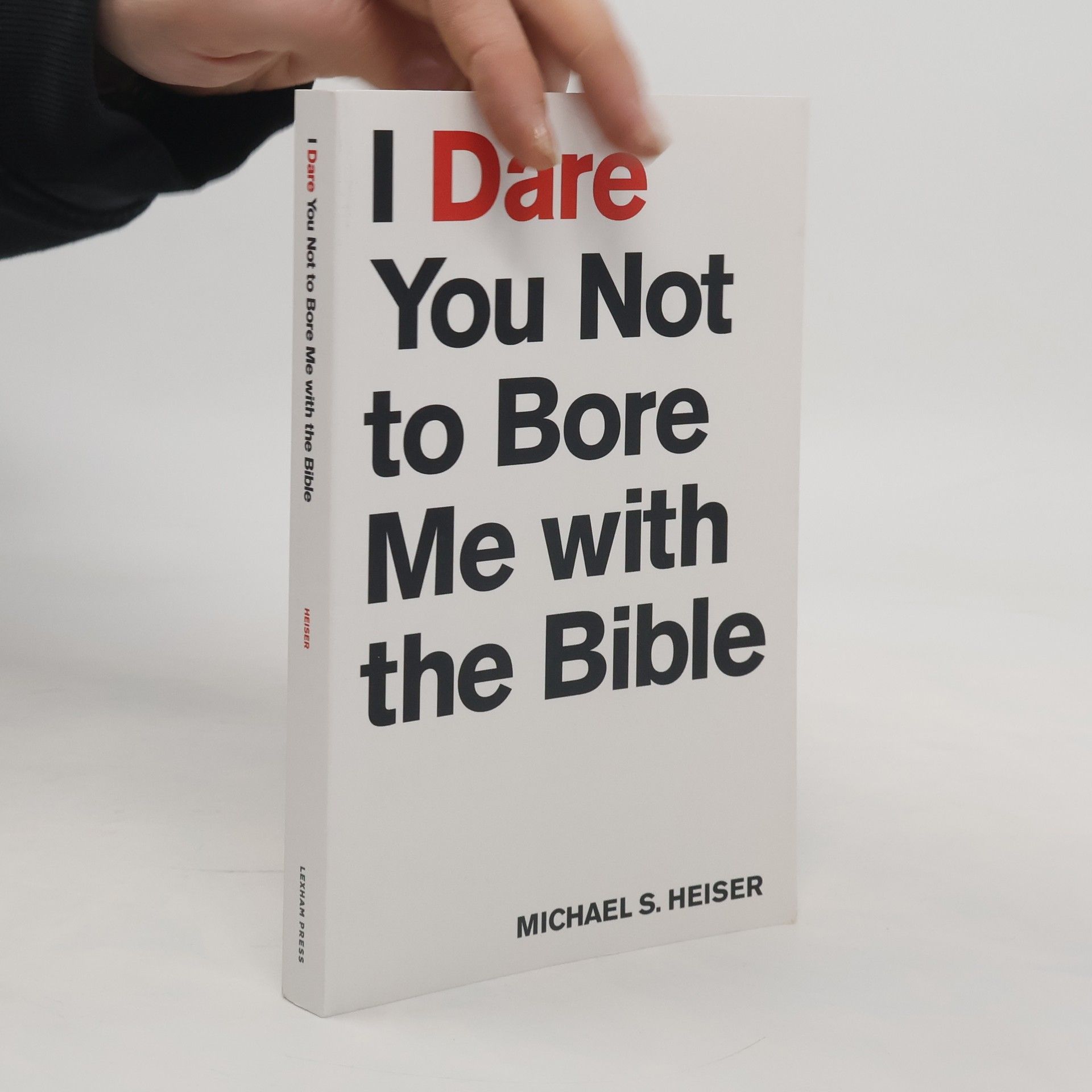Michael S. Heiser I Dare You Not to Bore Me with the Bible