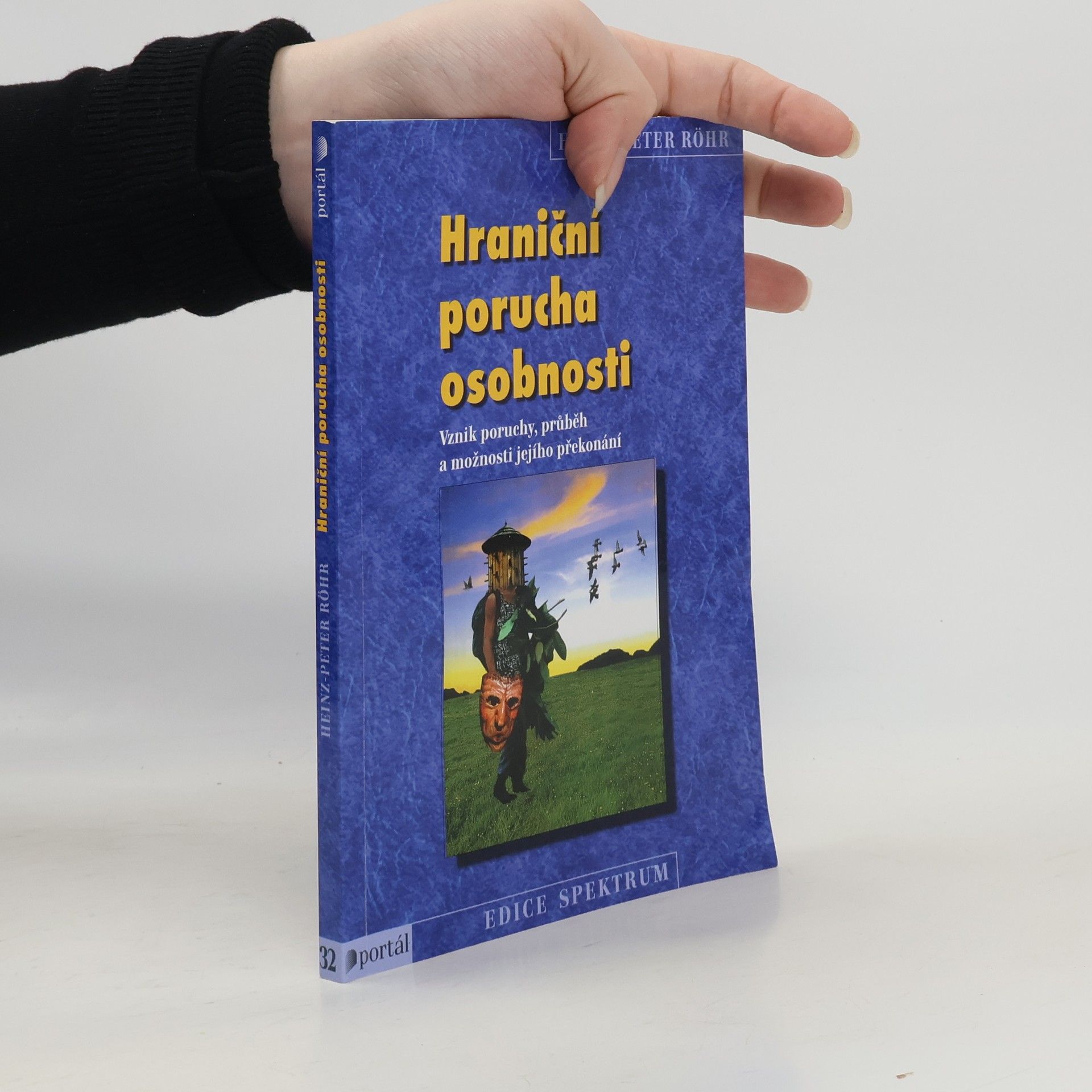 Hraniční porucha osobnosti. Vznik poruchy, průběh a možnosti jejího překonání