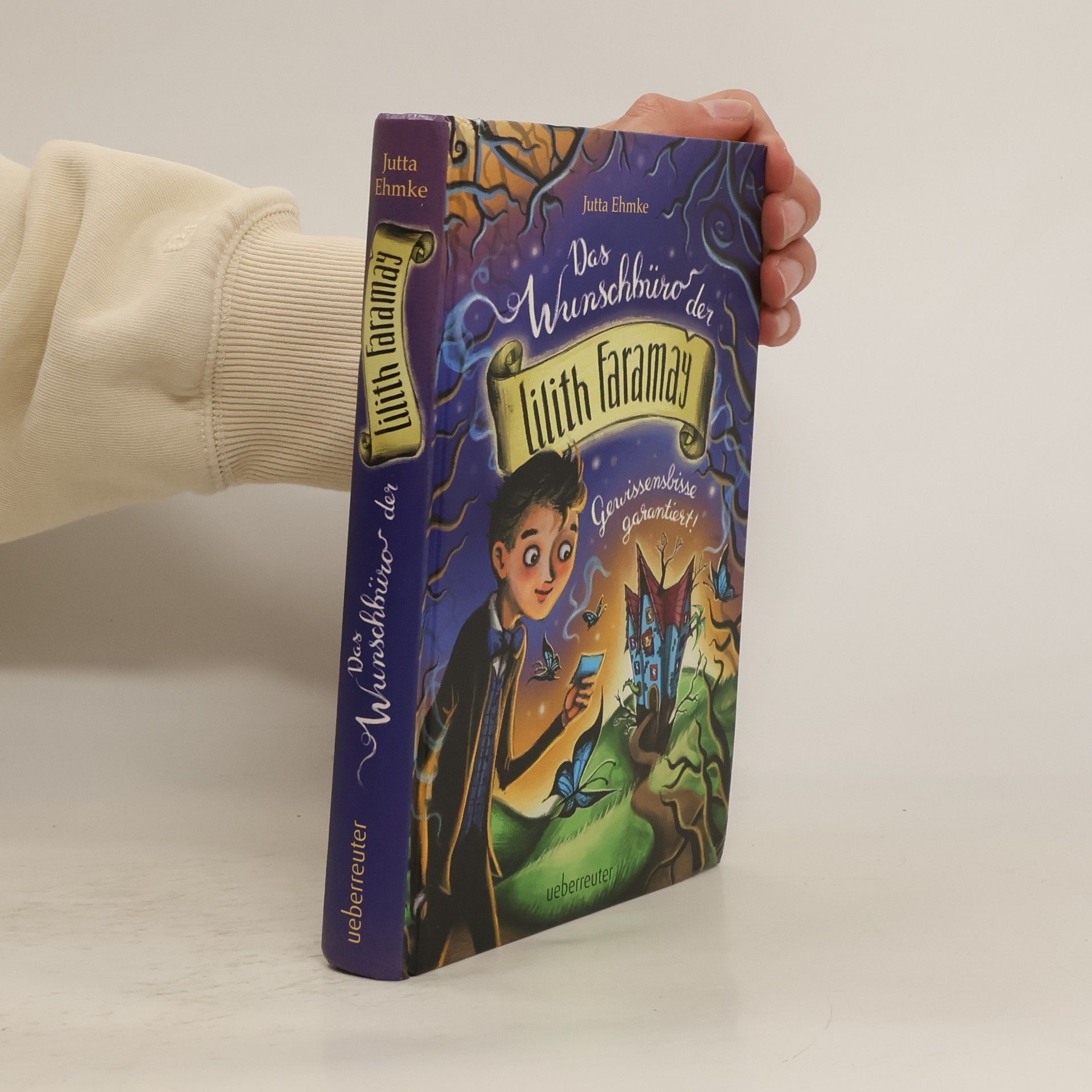 Jutta Ehmke Das Wunschbüro der Lilith Faramay - Gewissensbisse garantiert