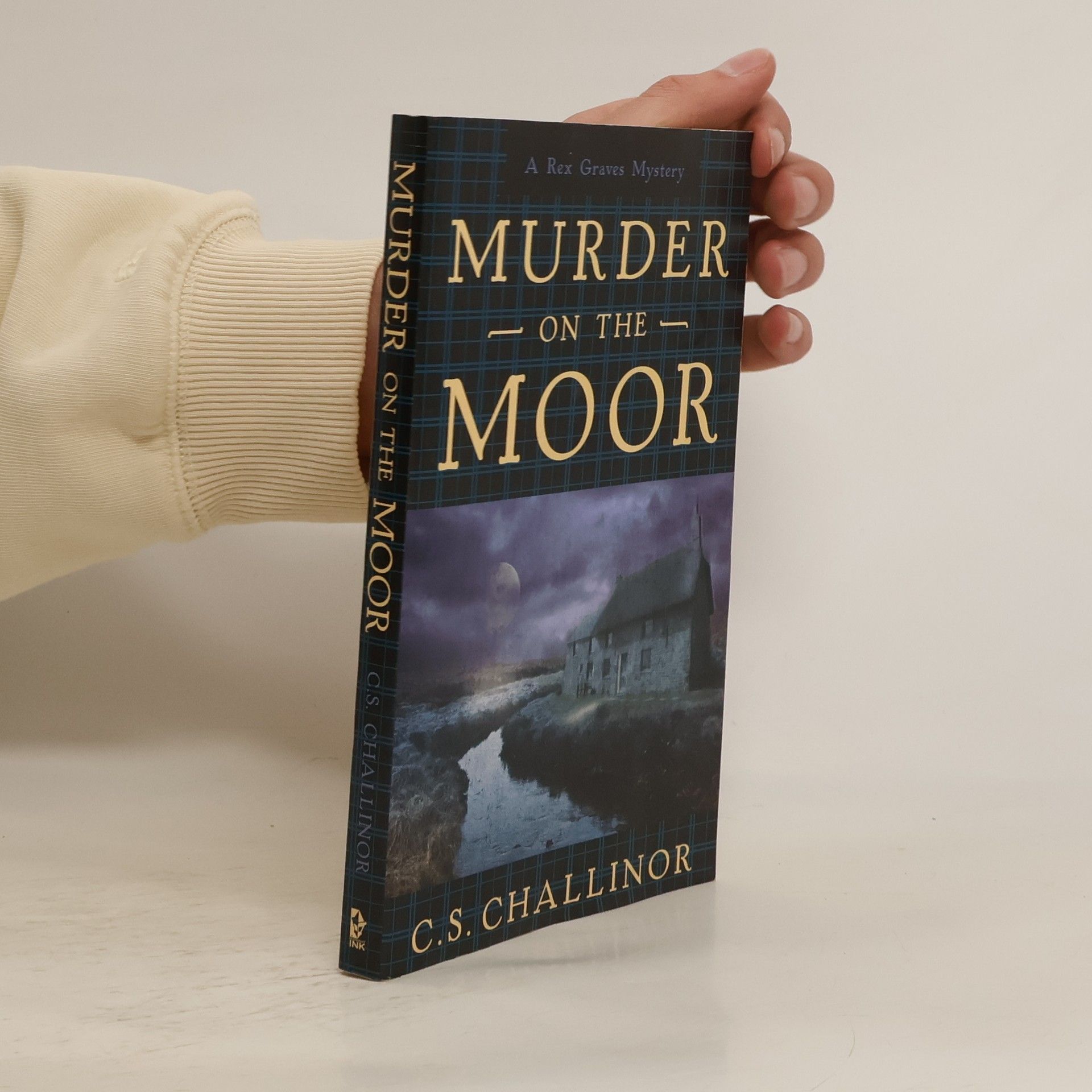 C.S. Challinor A Rex Graves Mystery - 4: Murder on the Moor