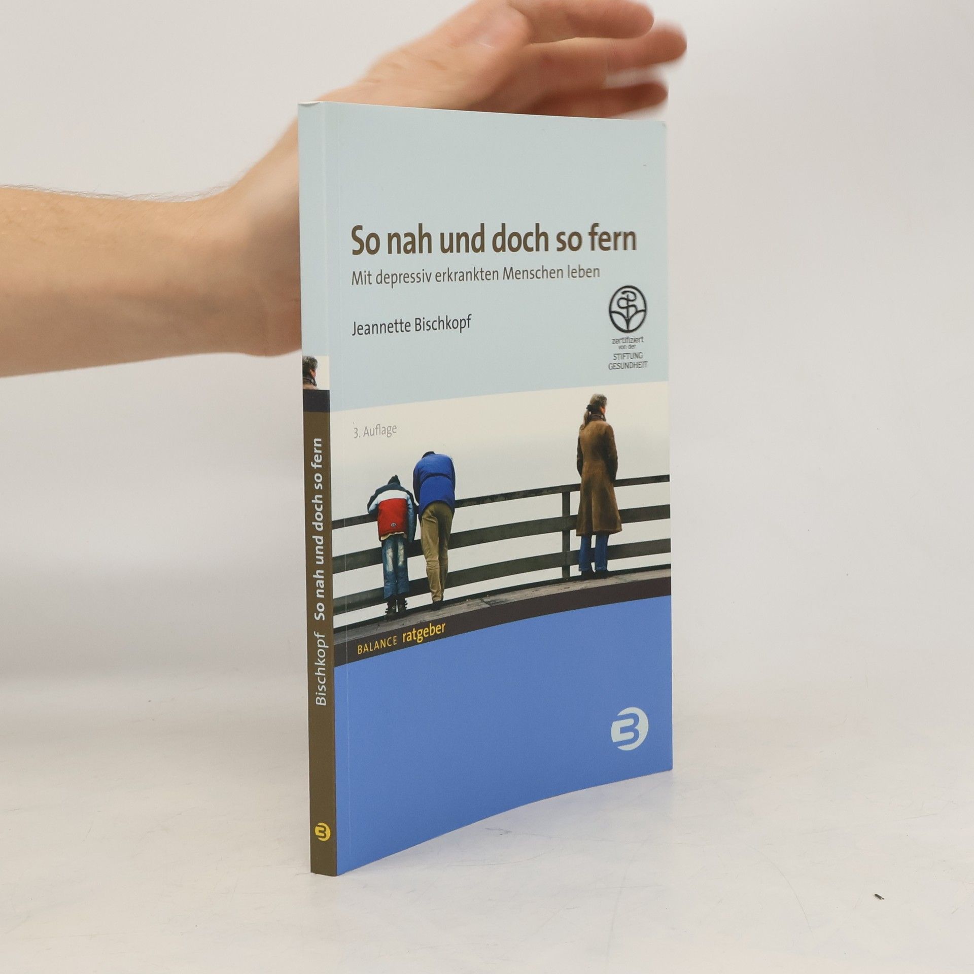 Jeannette Bischkopf So nah und doch so fern - 3. Auflage