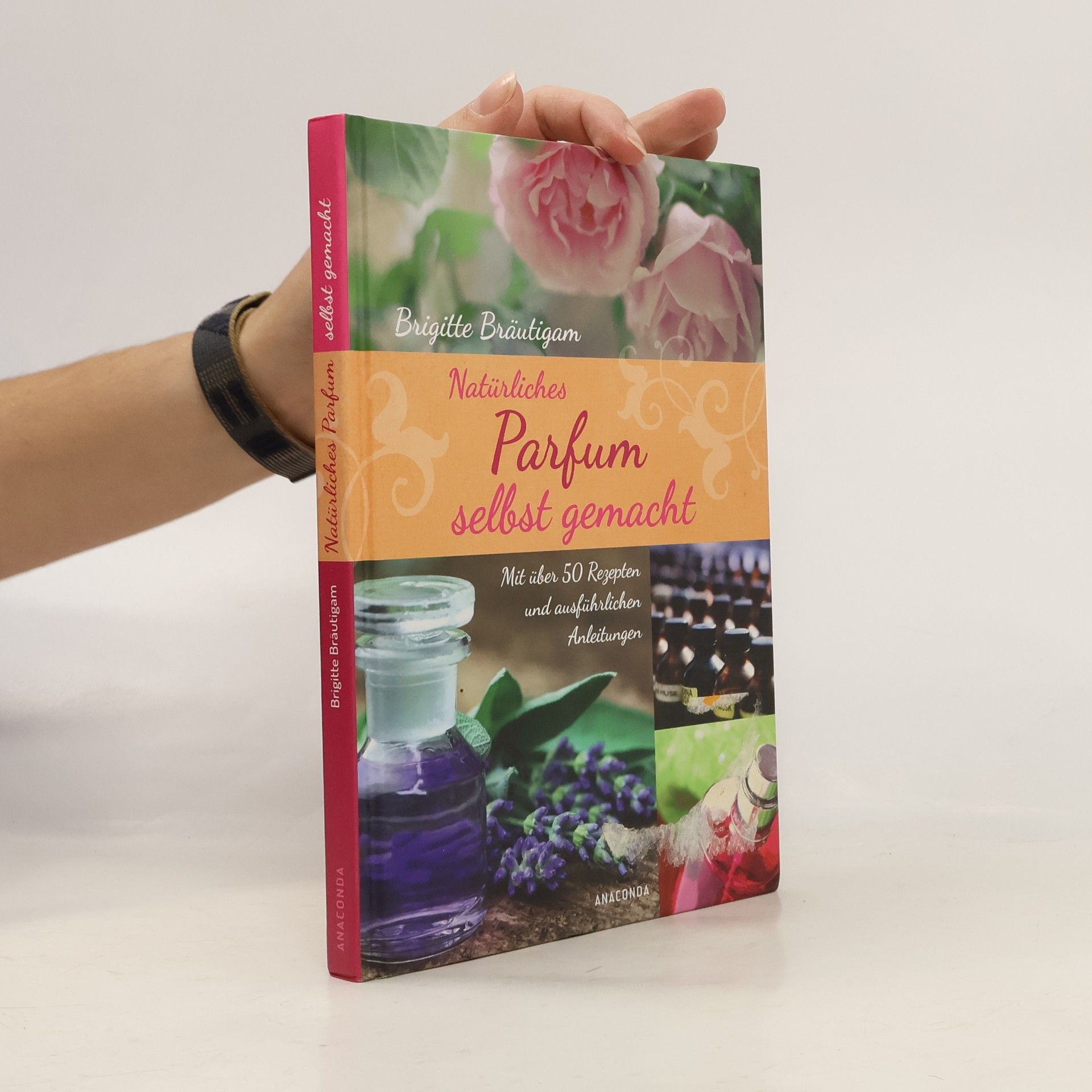 Brigitte Bräutigam Natürliches Parfum selbst gemacht