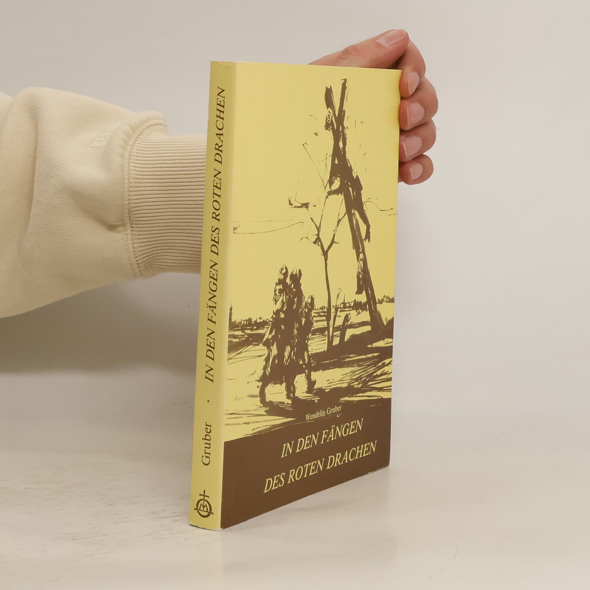 Wendelin Gruber In den Fängen des roten Drachen