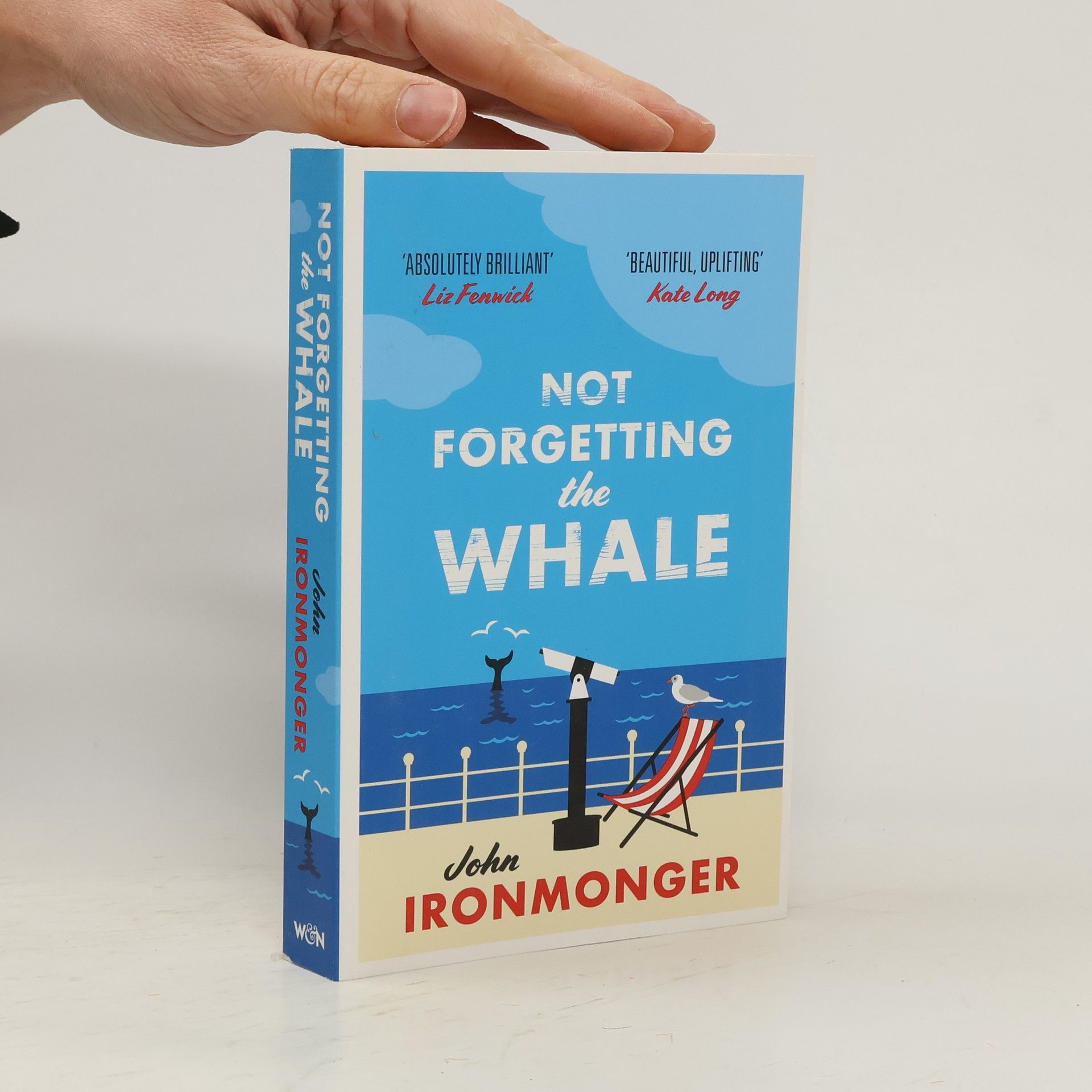 John Ironmonger Not Forgetting The Whale