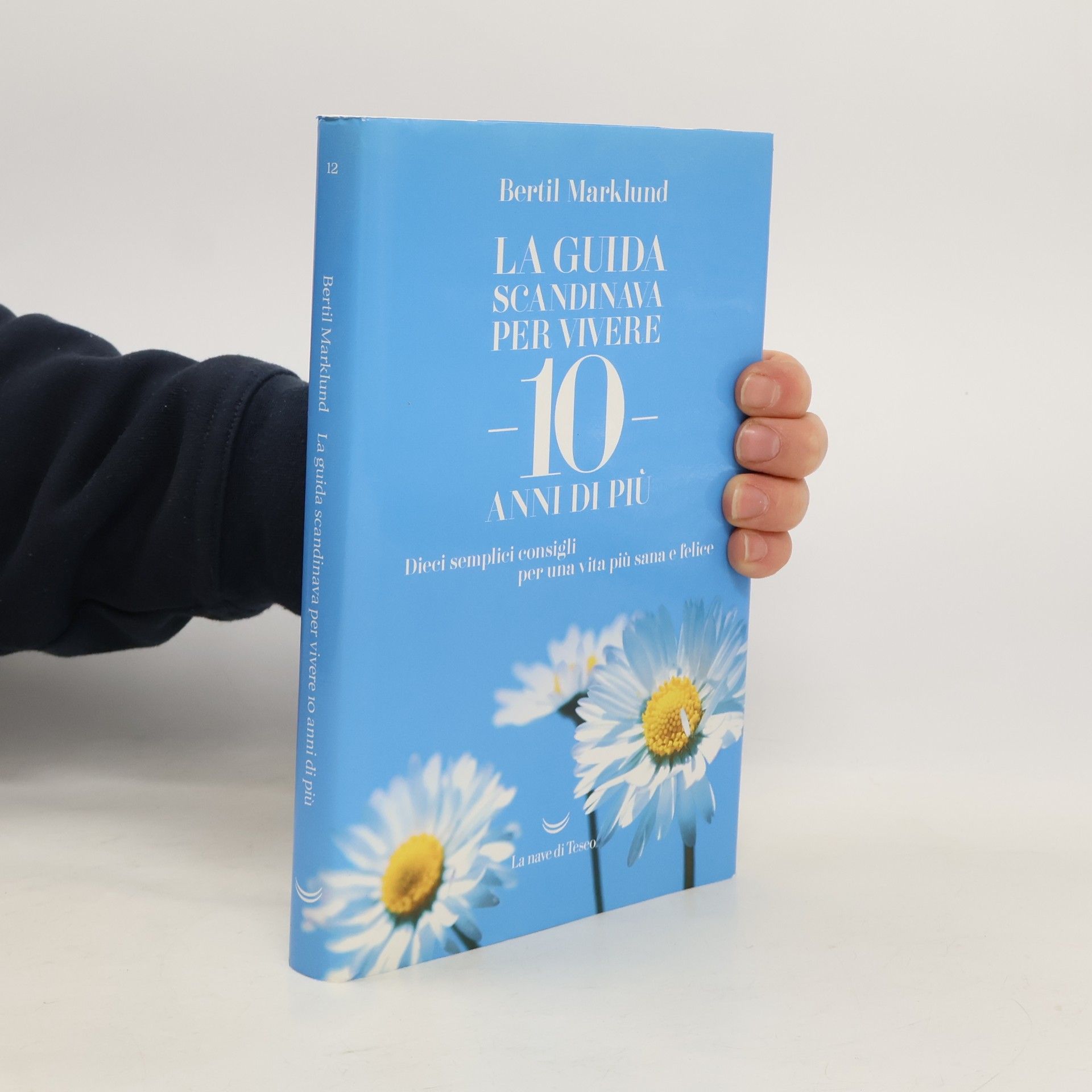 La guida scandinava per vivere 10 anni di più. Dieci semplici consigli per una vita più sana e felice.