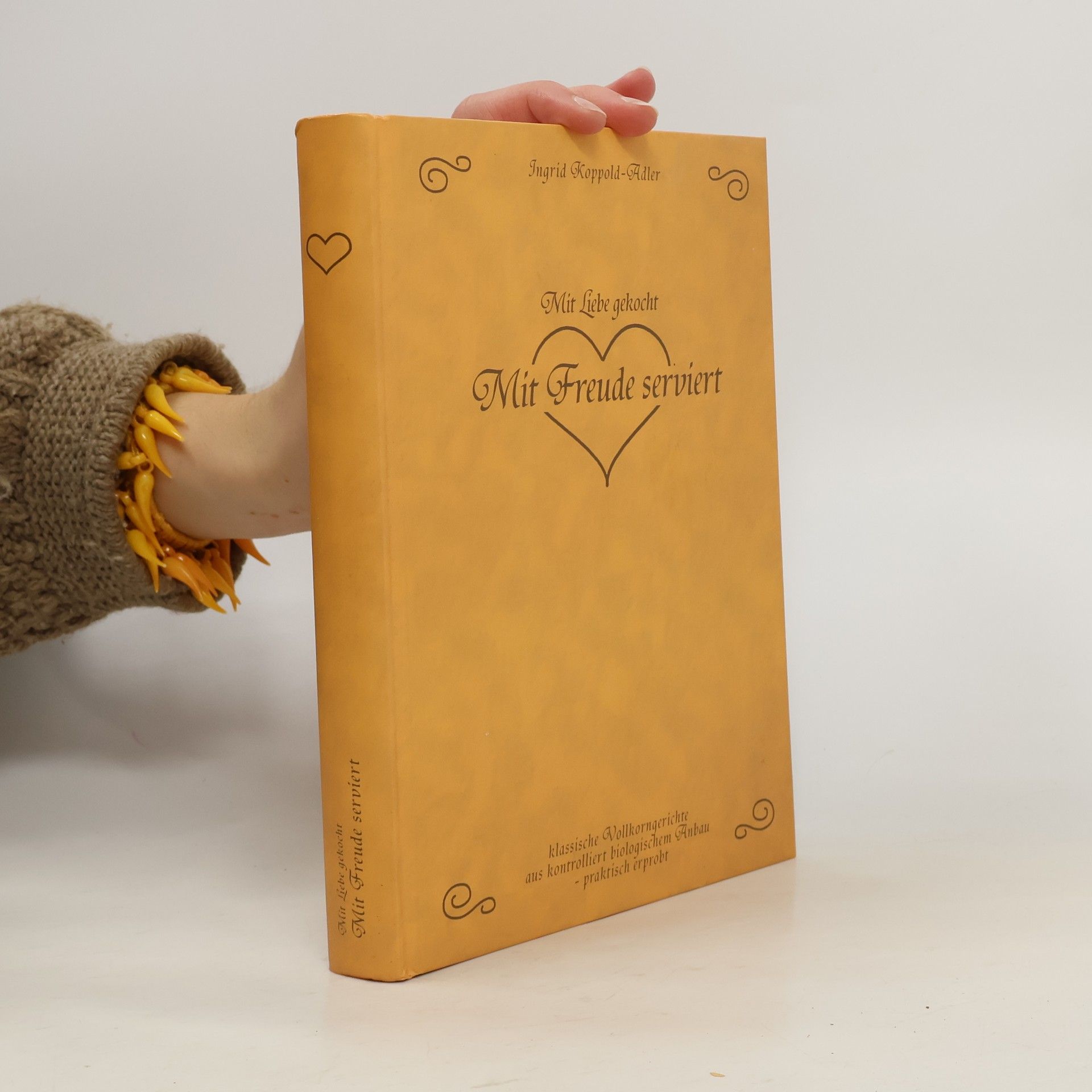 Ingrid Koppold-Adler Mit Liebe gekocht. Mit Freunde serviert
