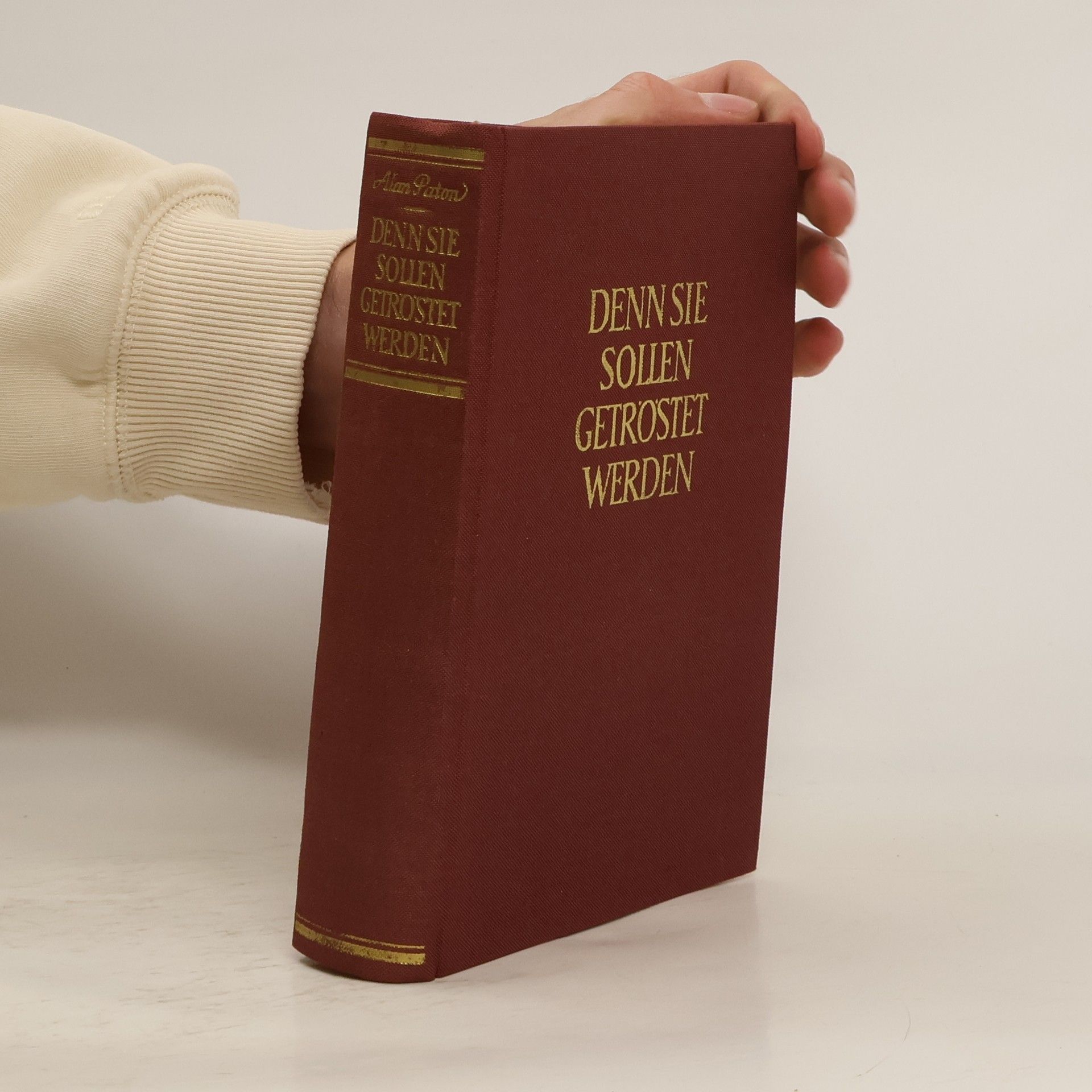 Alan Paton Denn Sie Sollen getröstet werden