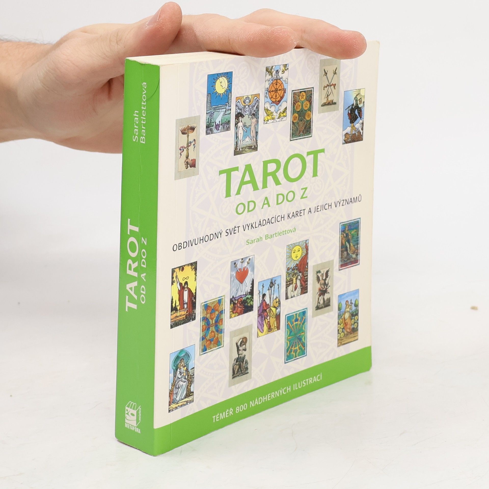 Sarah Bartlett Tarot od A do Z: Obdivuhodný svět vykládacích karet a jejich významů