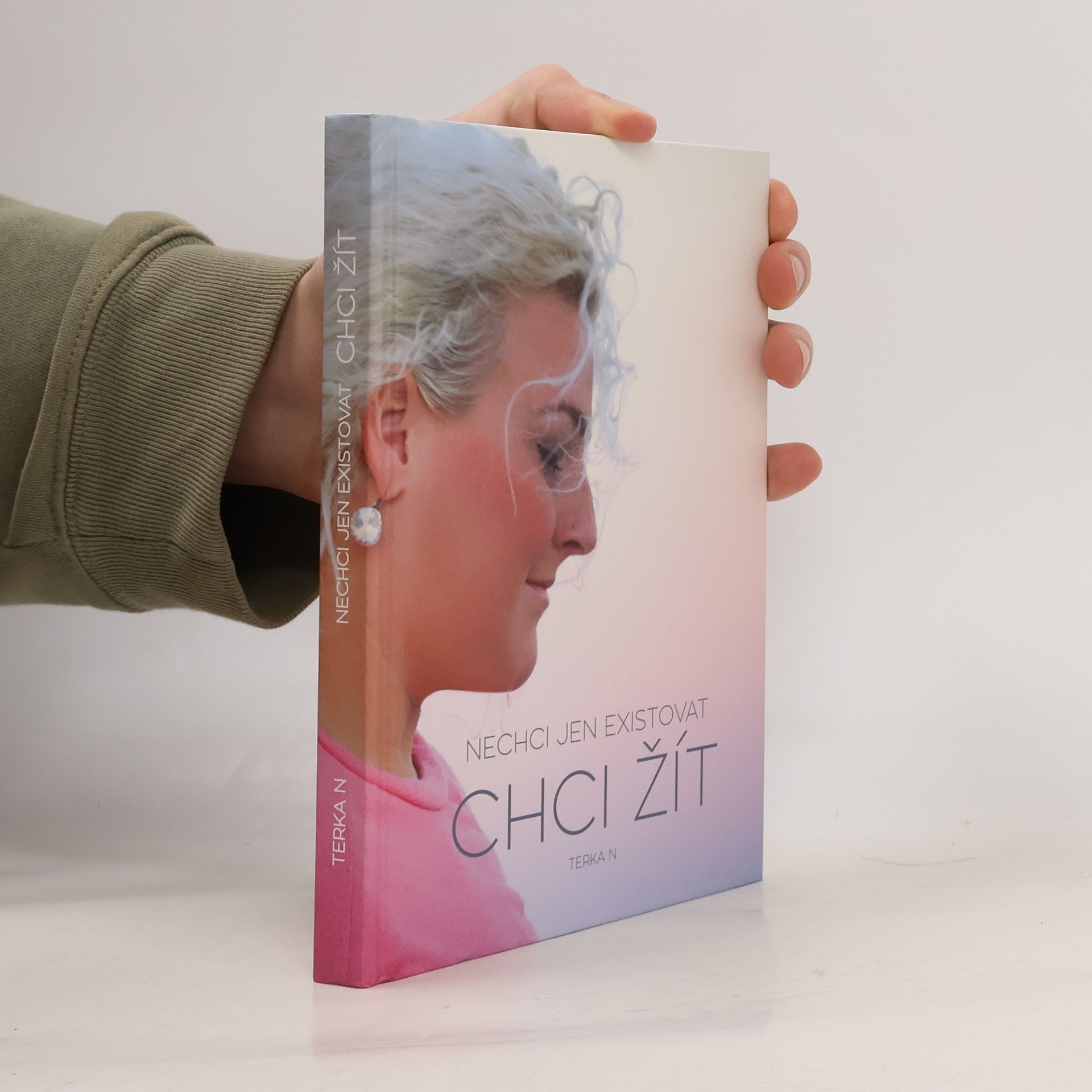 Tereza Heitelová Nechci jen existovat. Chci žít