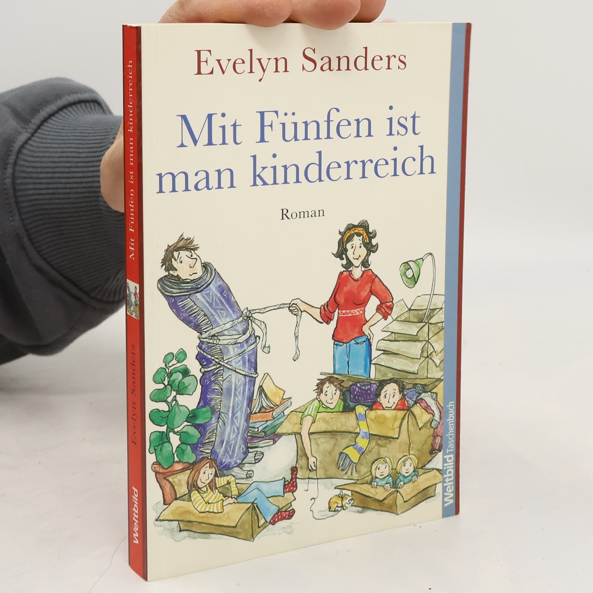 Evelyn Sanders Mit Fünfen ist man kinderreich