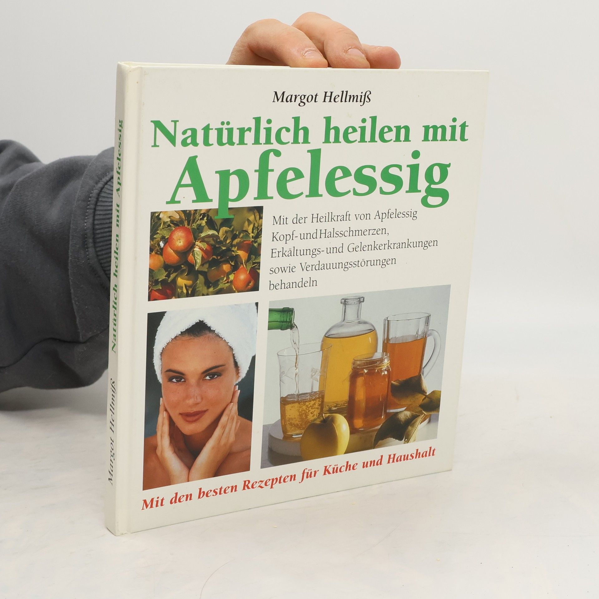 Margot Hellmiß Natürlich heilen mit Apfelessig