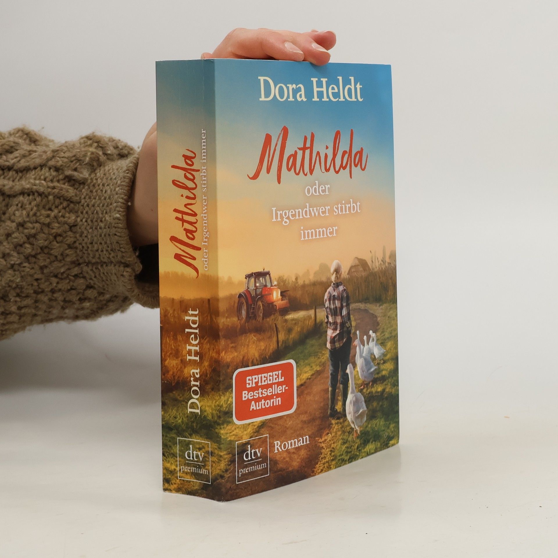 Dora Heldt Mathilda oder Irgendwer stirbt immer