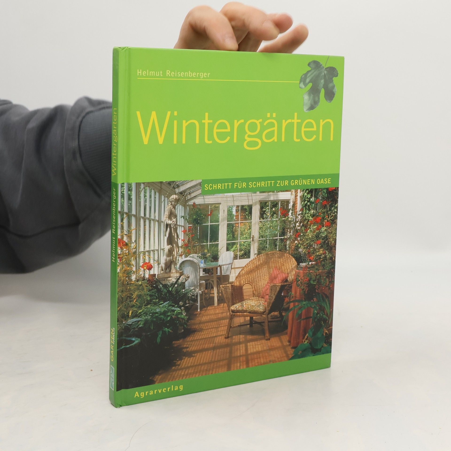 Helmut Reisenberger Wintergärten. Schritt für Schritt zur grünen Oase