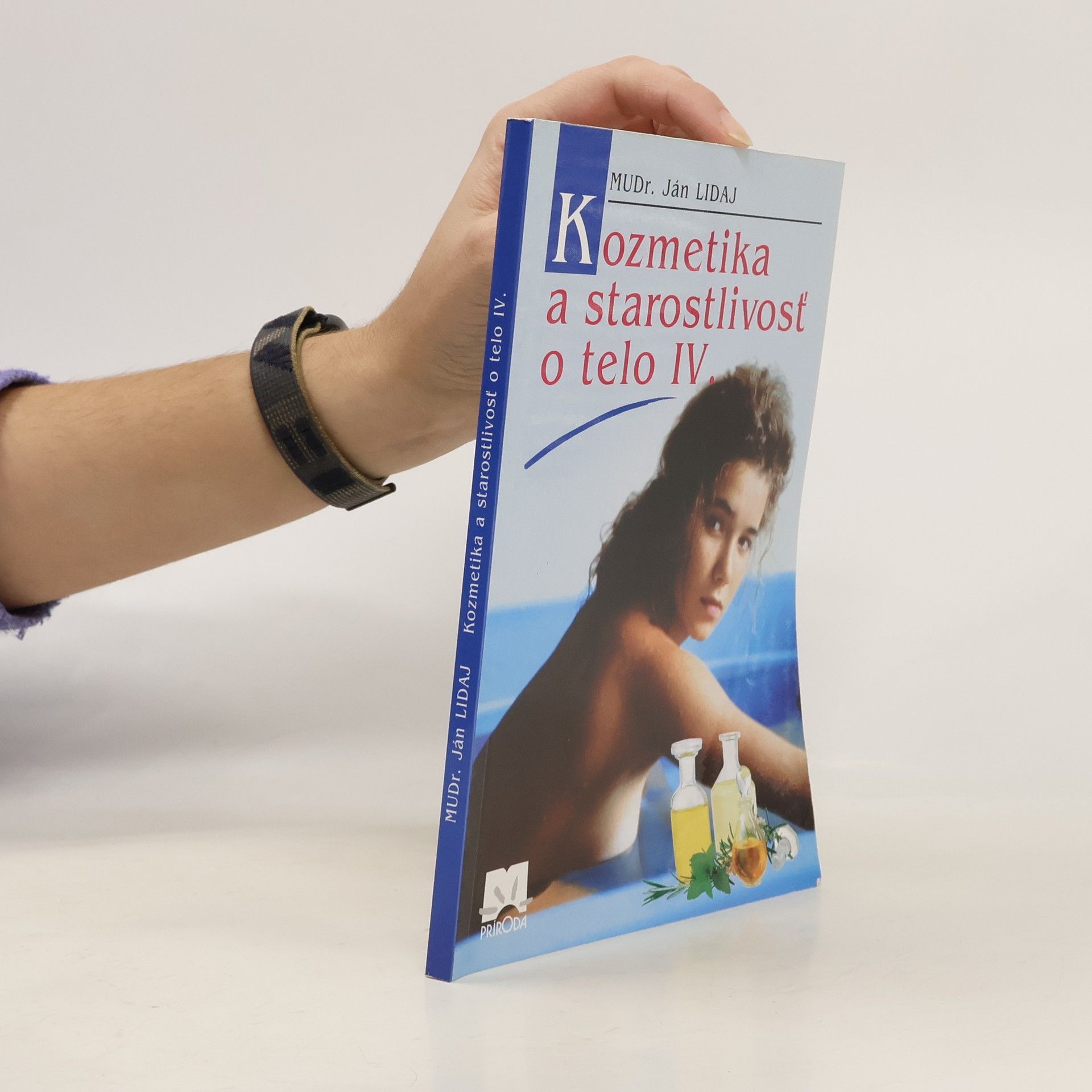 Ján Lidaj Kozmetika a starostlivosť o telo IV.