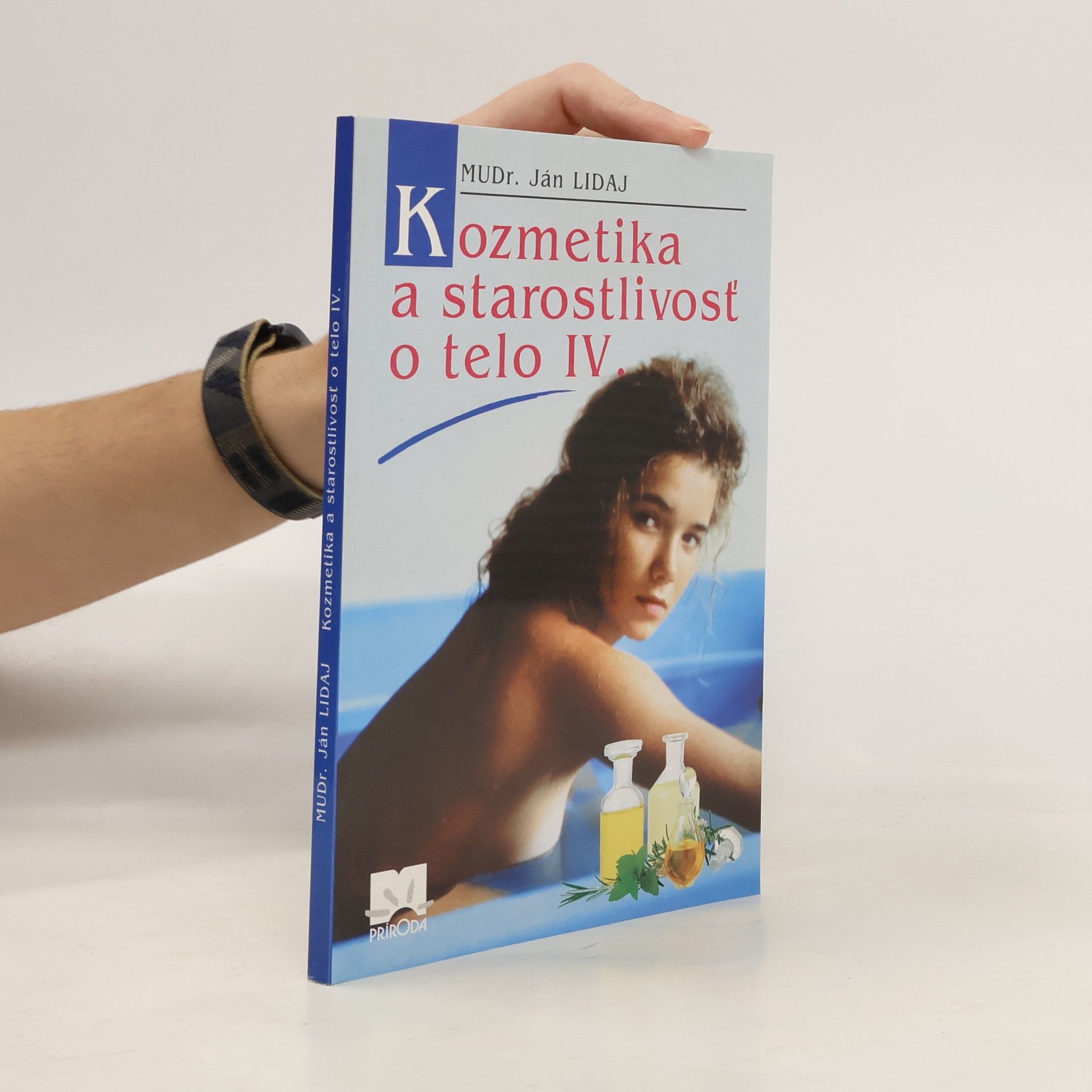 Ján Lidaj Kozmetika a starostlivosť o telo IV.