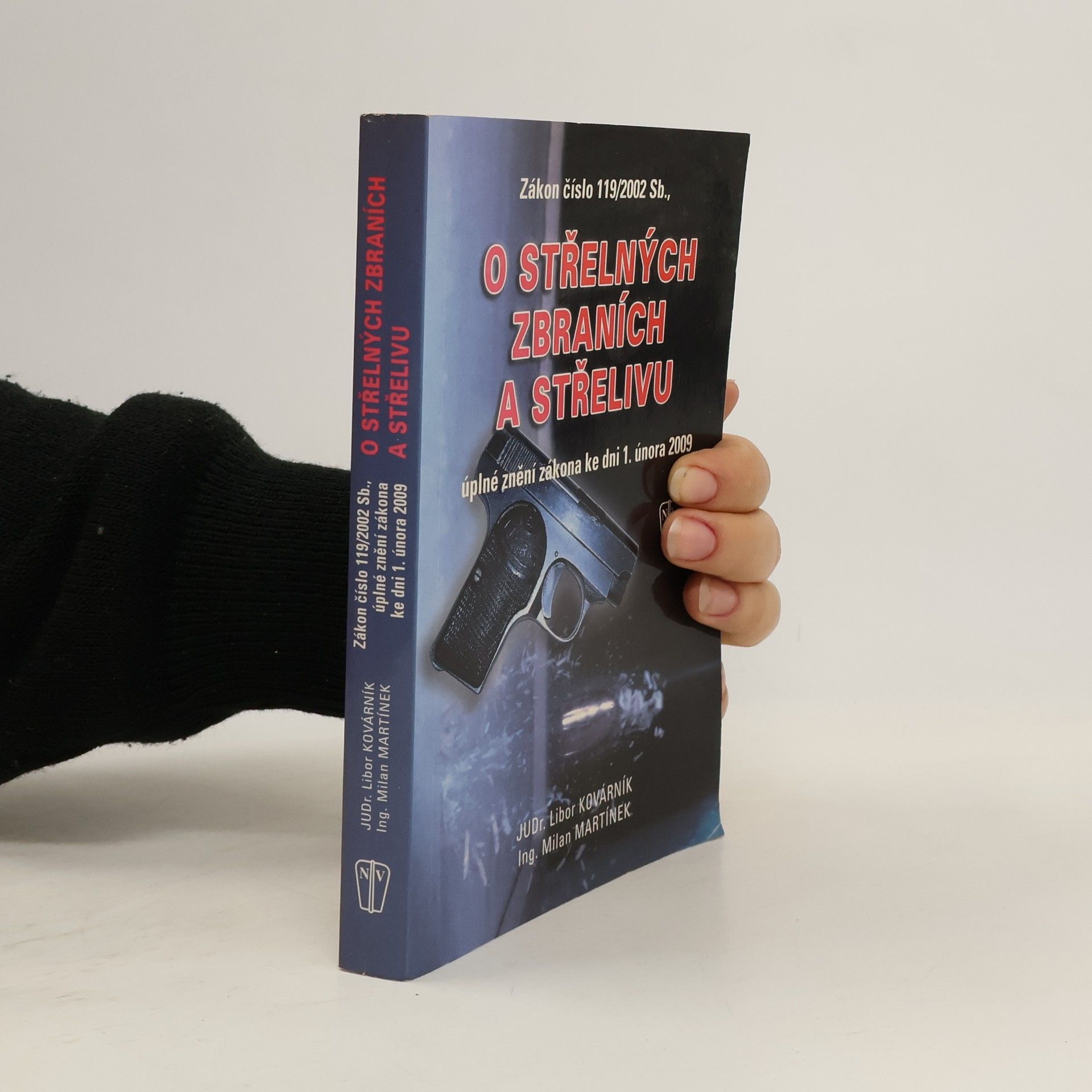 Libor Kovárník O střelných zbraních a střelivu