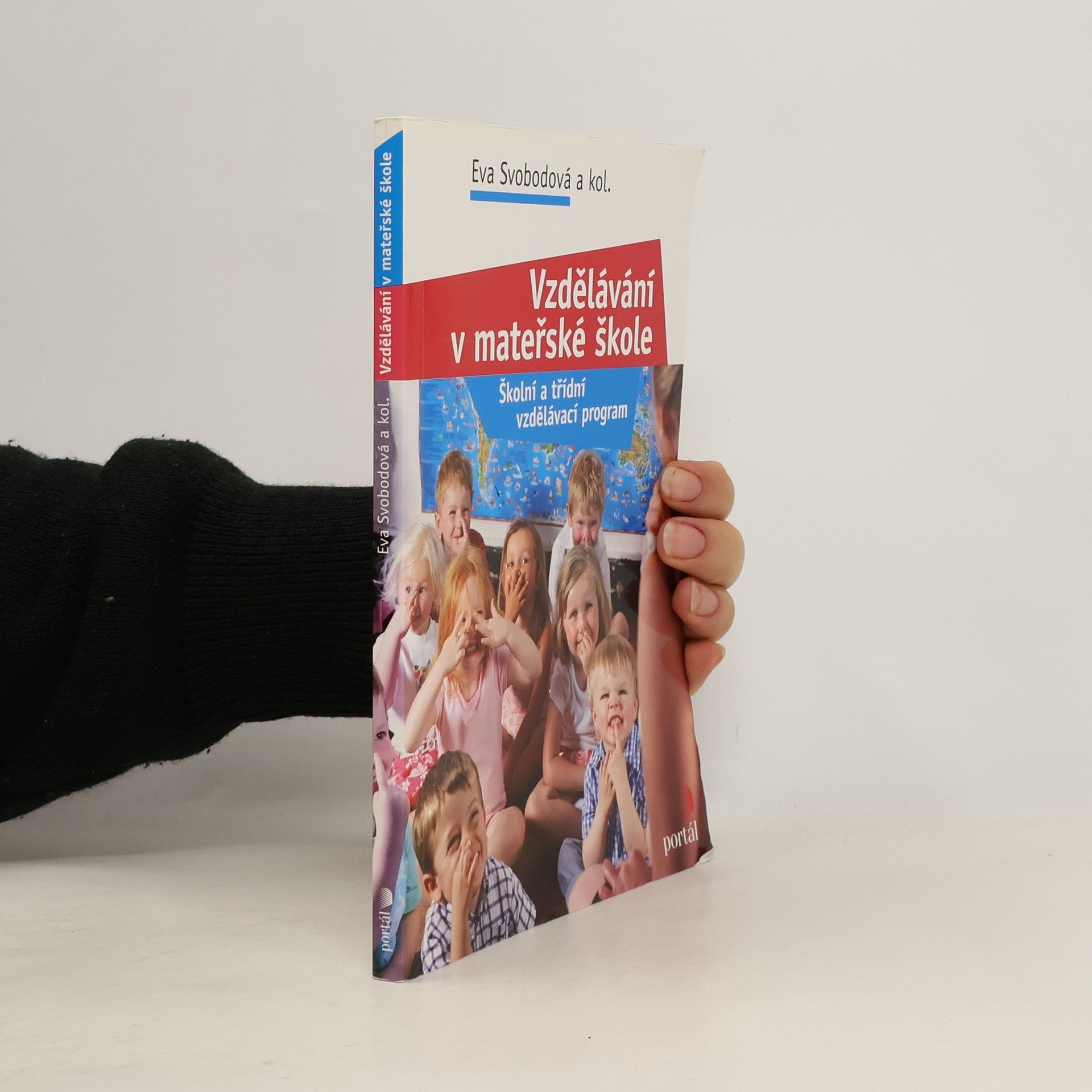 Eva Svobodová Vzdělávání v mateřské škole. Školní a třídní vzdělávací program