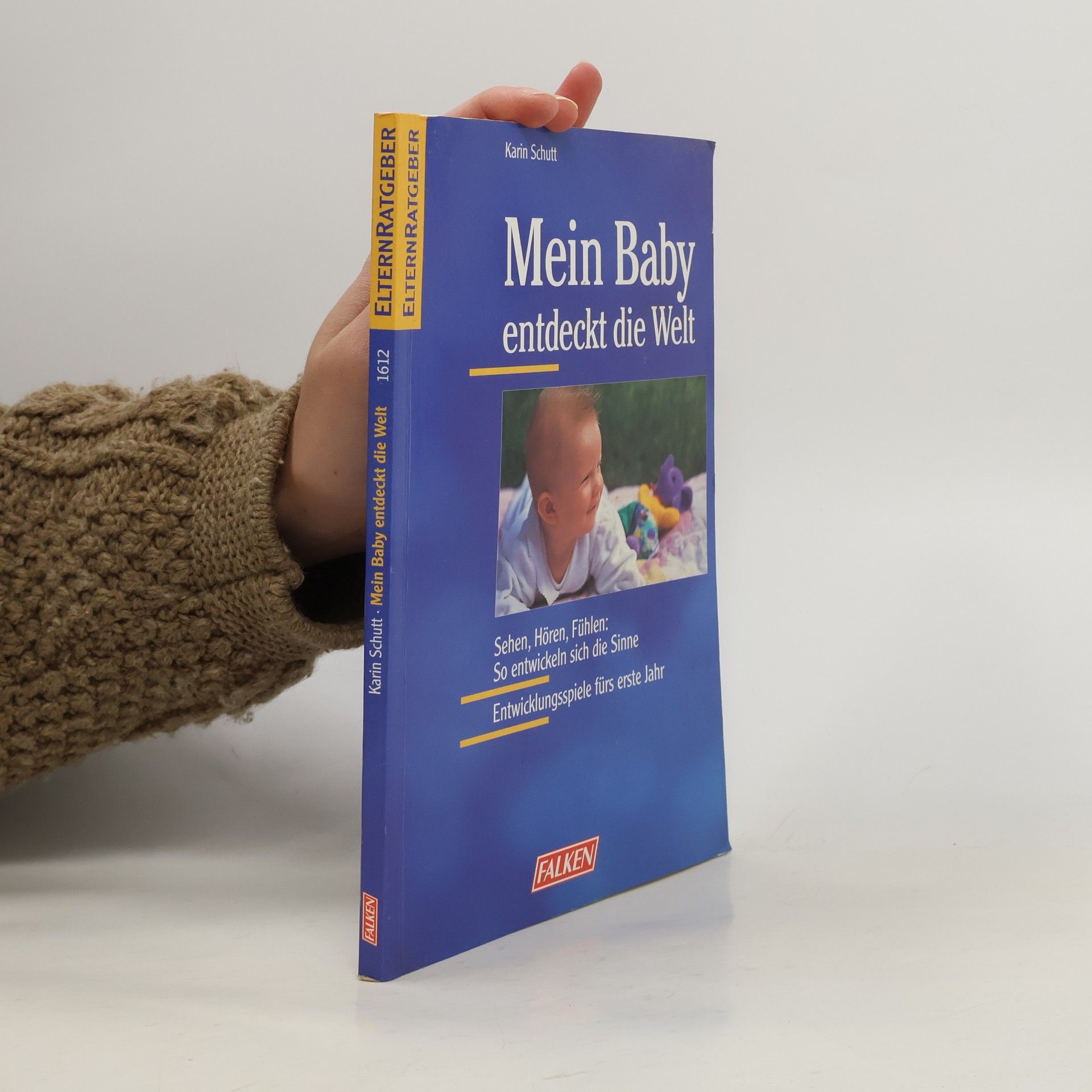 Karin Schutt Mein Baby entdeckt die Welt