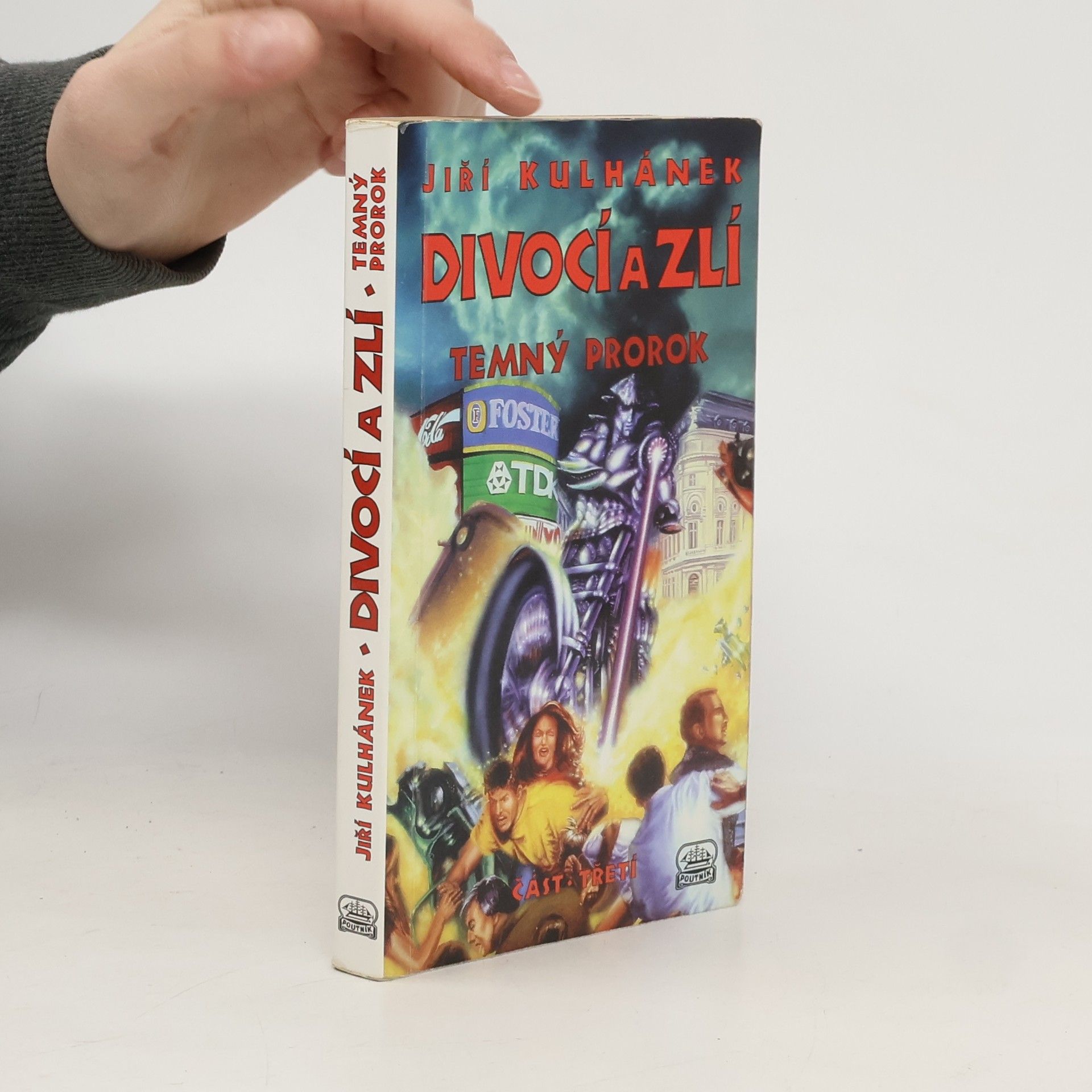 Jiří Kulhánek Divocí a zlí 3. Temný prorok
