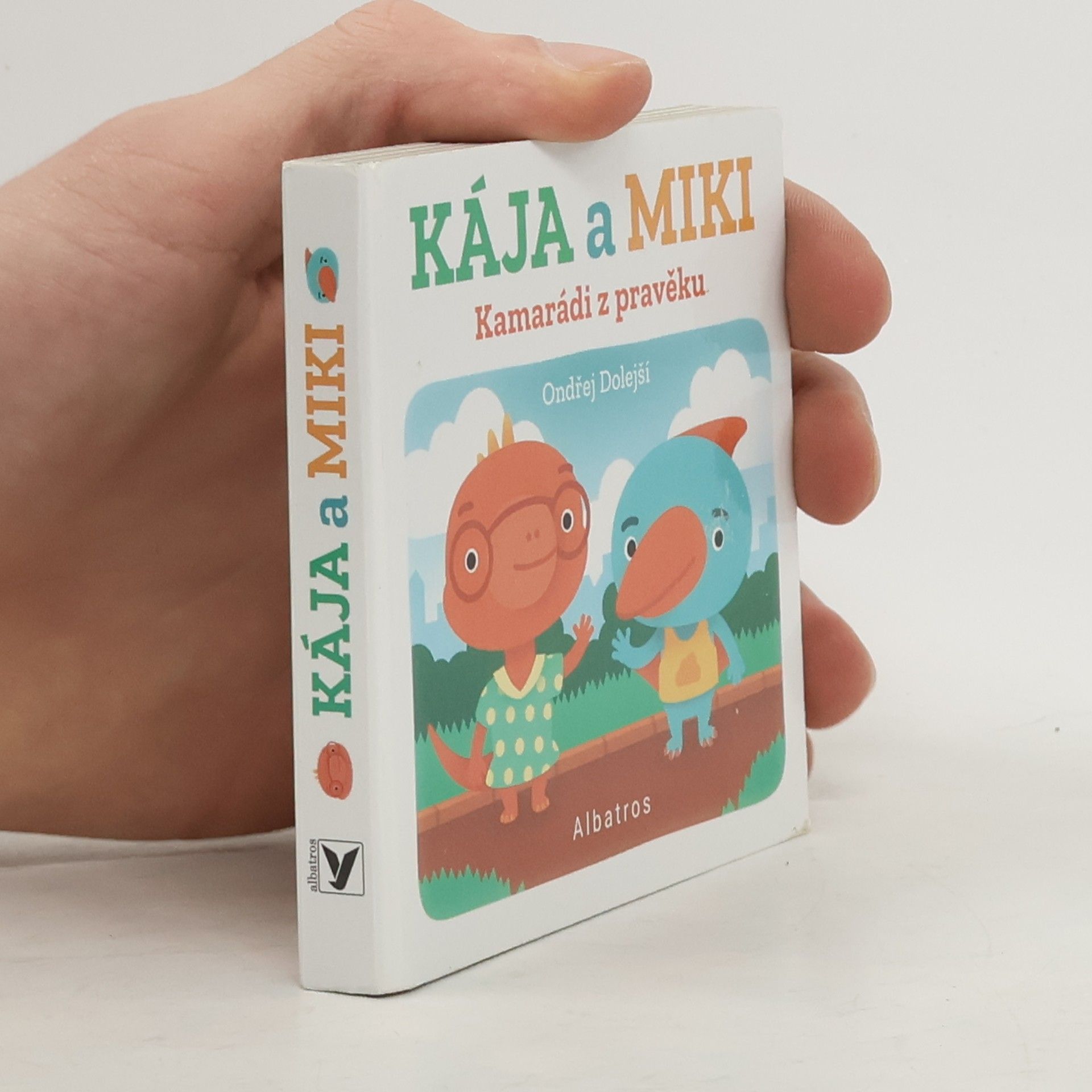 Ondřej Dolejší Kamarádi z pravěku: Kája a Miki