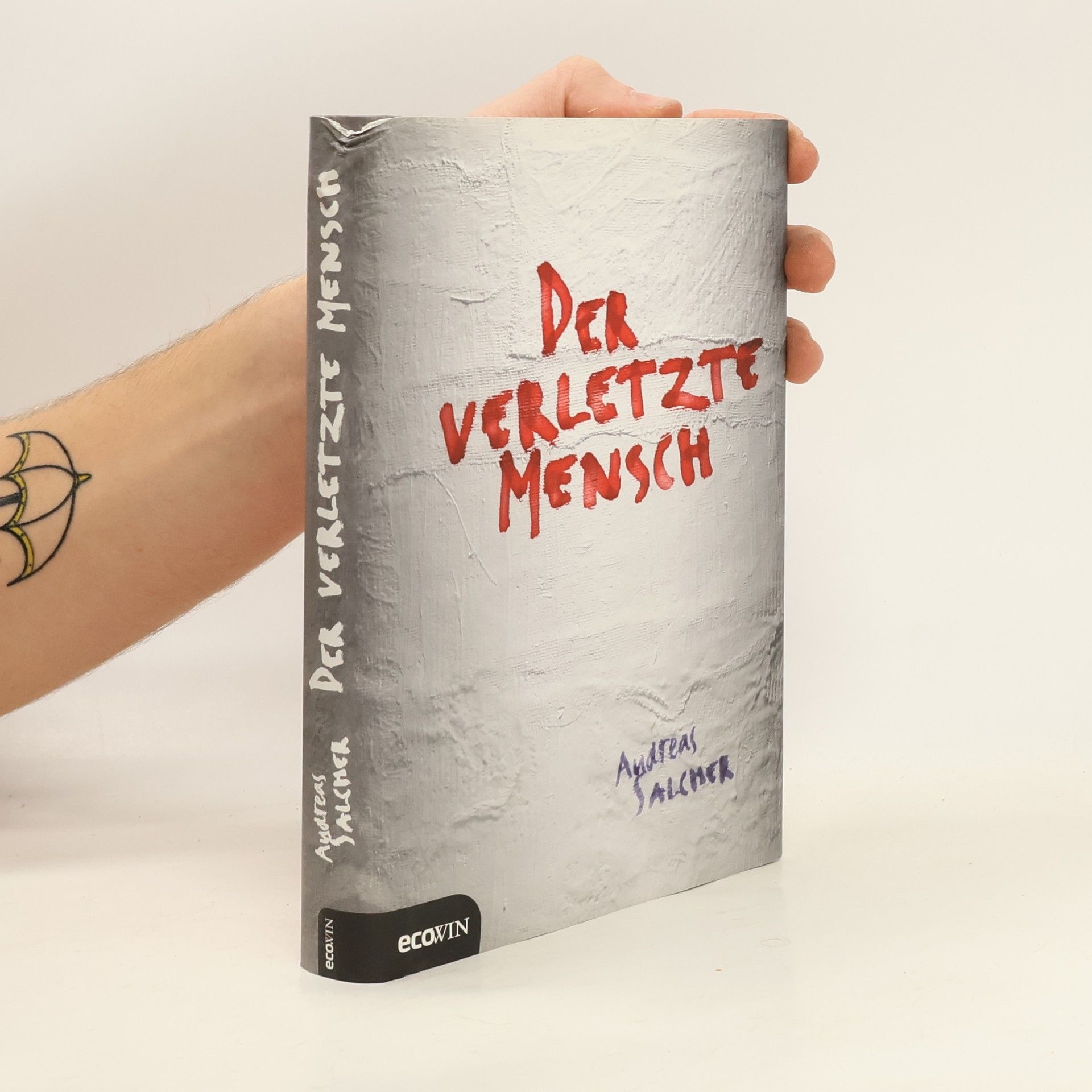 Andreas Salcher Der verletzte Mensch