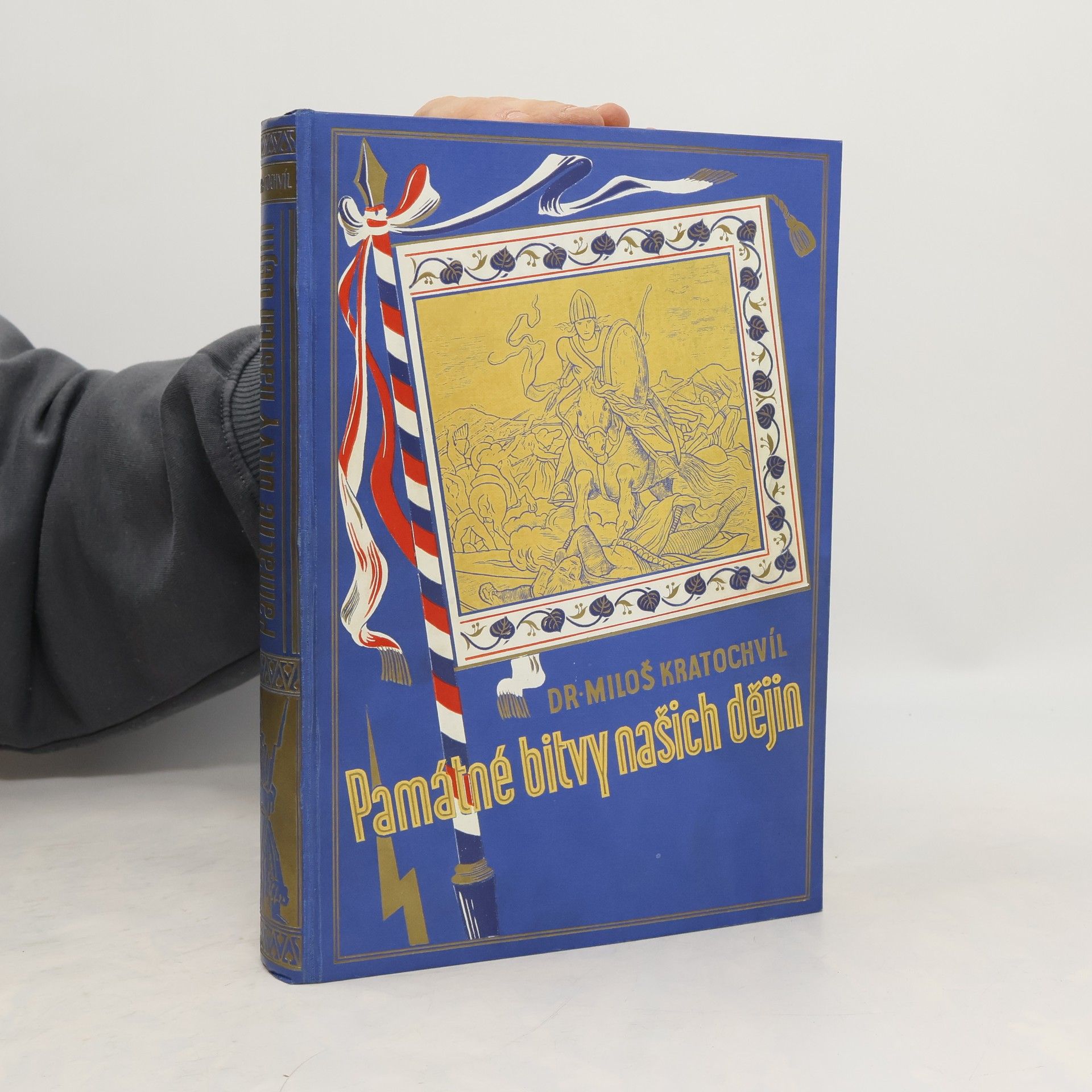 Miloš Václav Kratochvíl Památné bitvy našich dějin