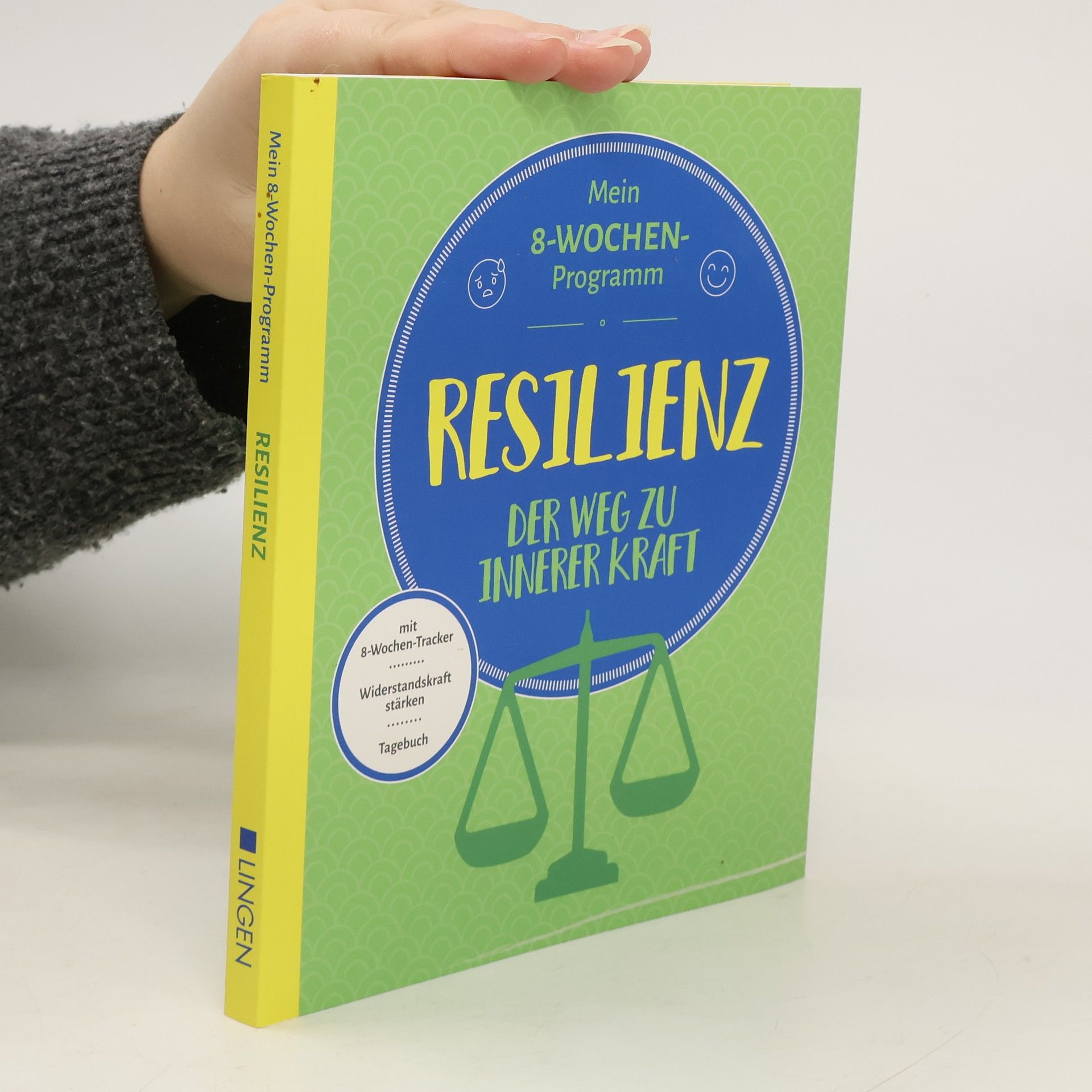 Andrea Hunold Mein 8-Wochen-Programm. Resilienz. Der Weg zu innerer Kraft