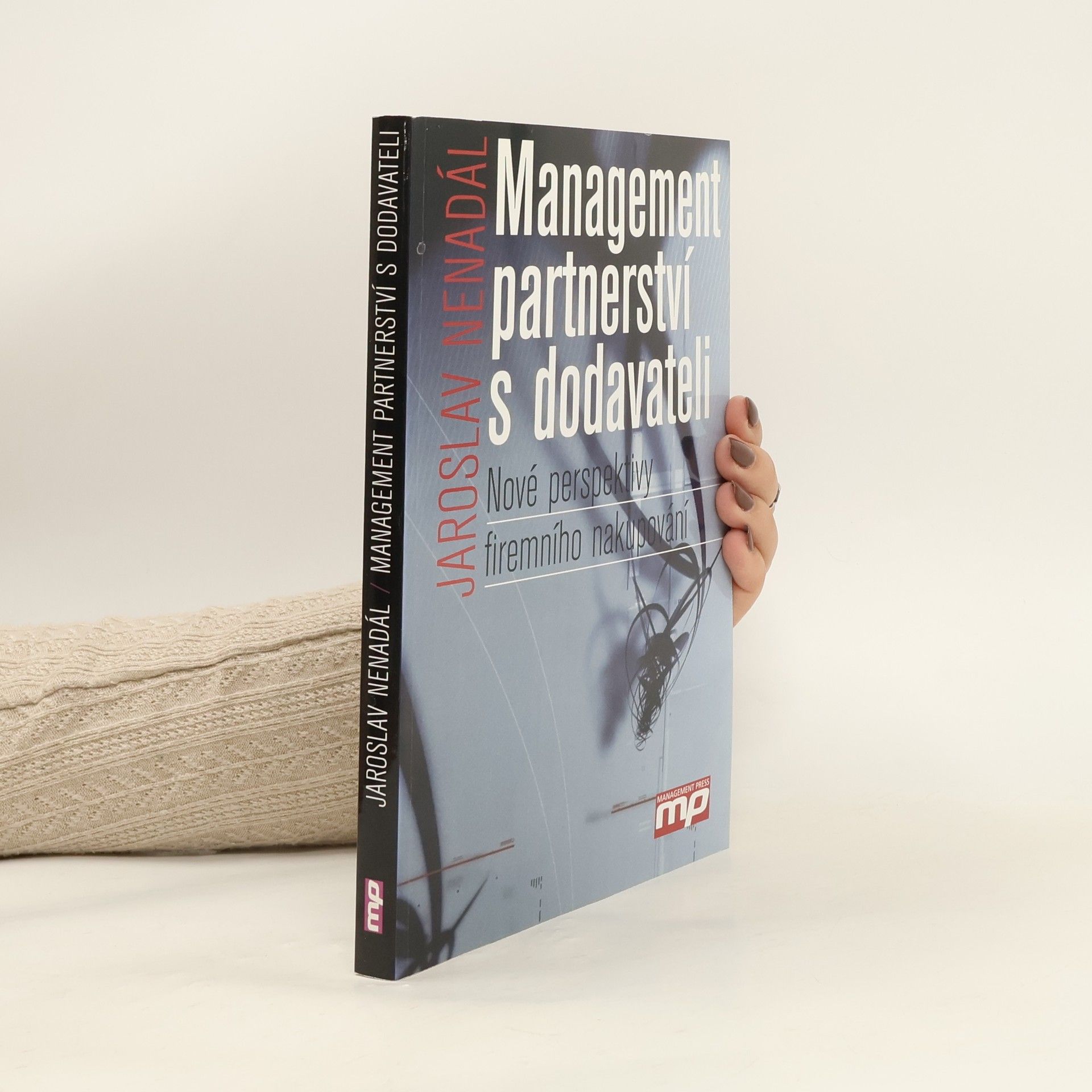 Management partnerství s dodavateli : nové perspektivy firemního nakupování