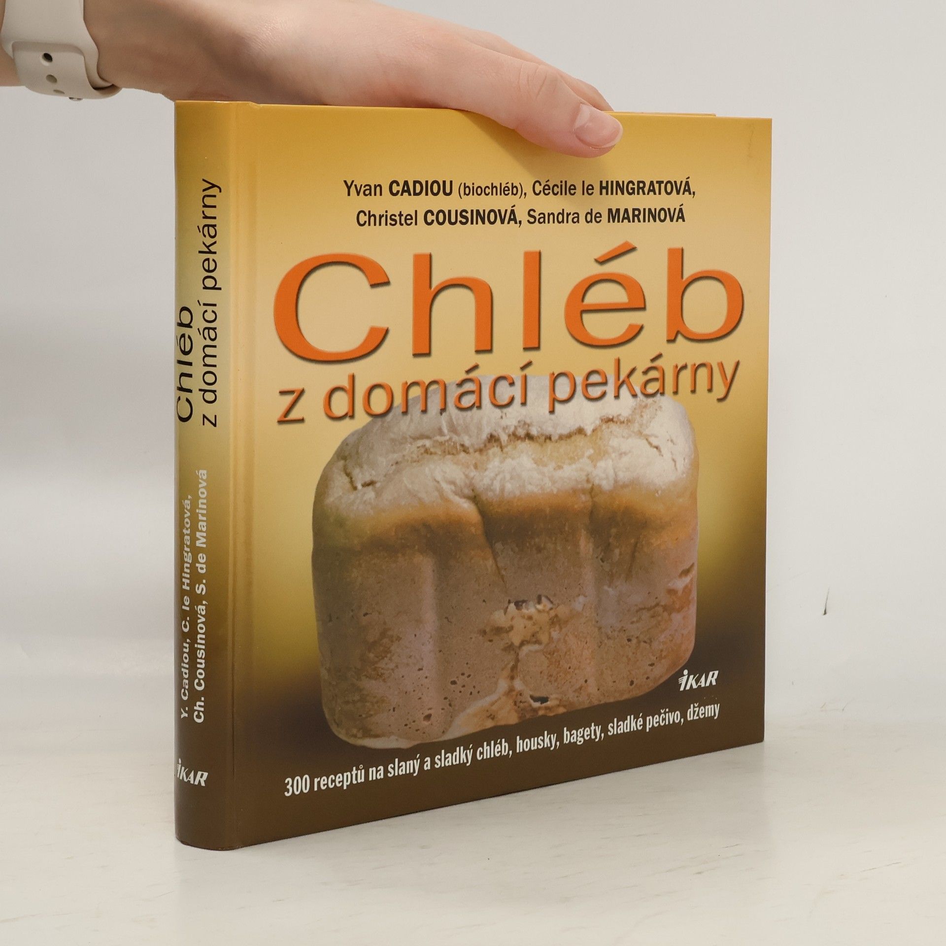 Yvan Cadiou Chléb z domácí pekárny