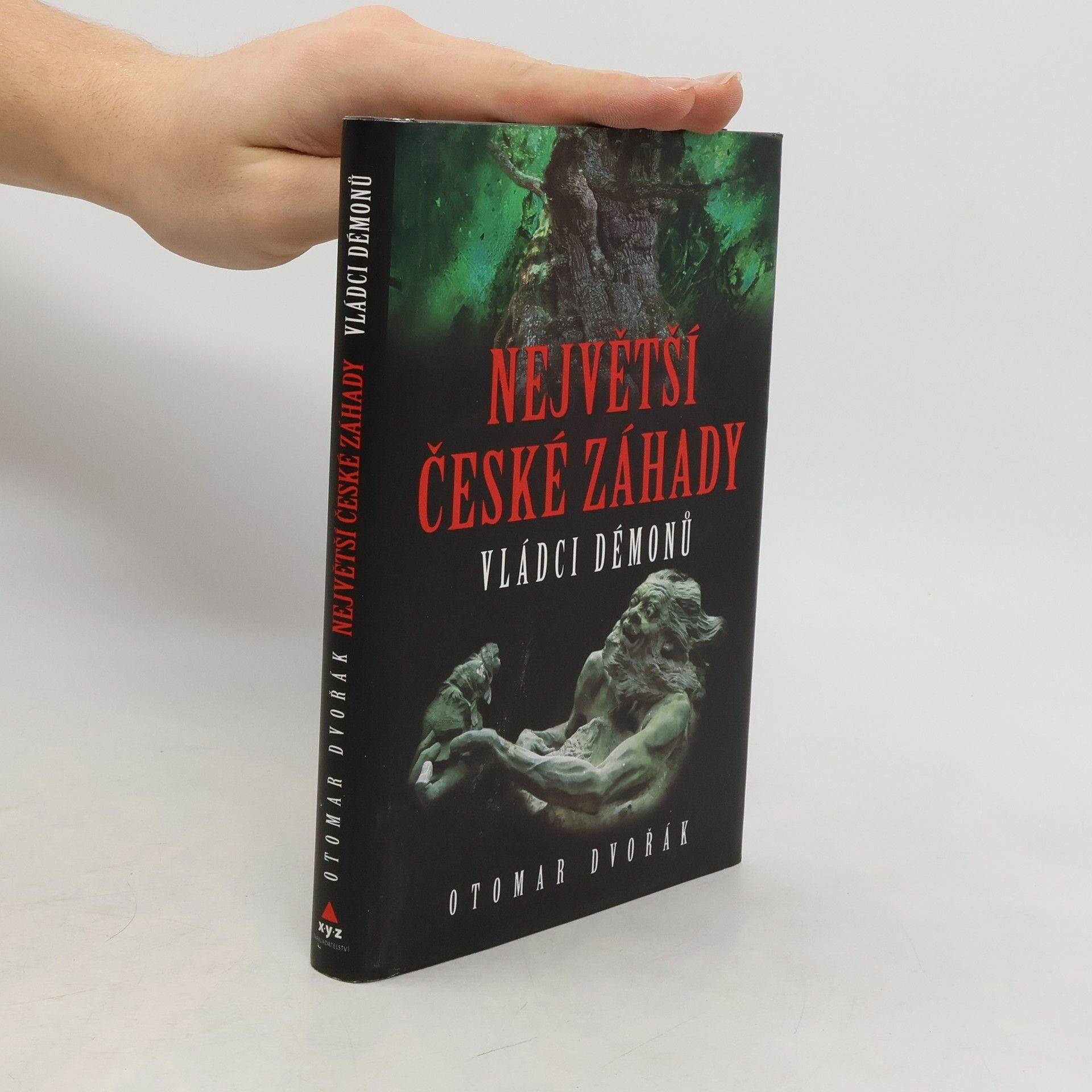 Otomar Dvořák Největší české záhady : vládci démonů
